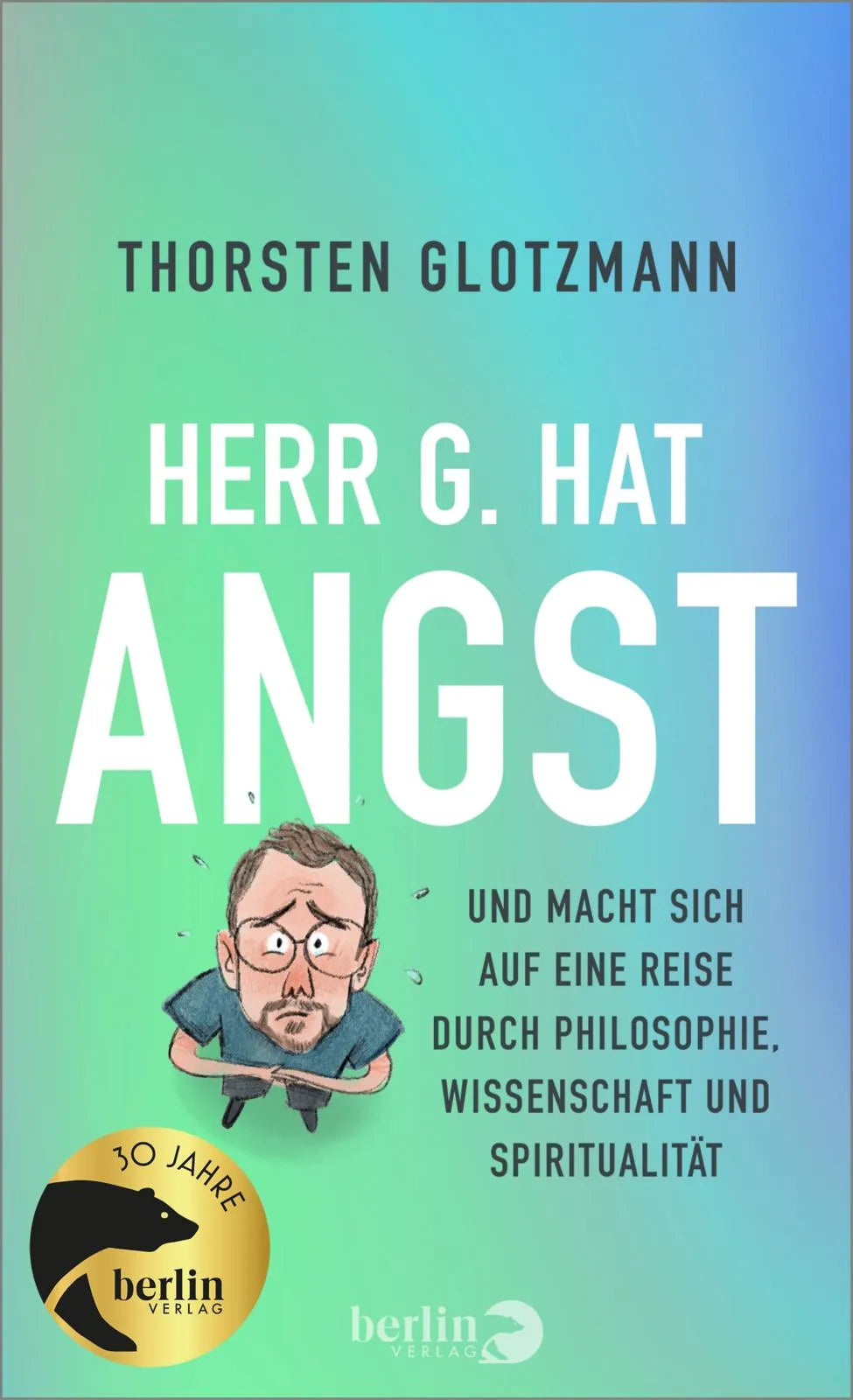 Buchcover von 'Herr G. hat Angst' - Gebundene Ausgabe von Thorsten Glotzmann