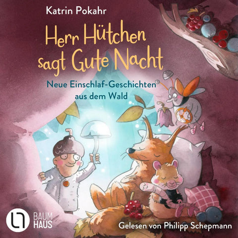 Herr Hütchen sagt Gute Nacht - Neue Einschlaf-Geschichten aus dem Wald - Herr Hütchen, Teil 2