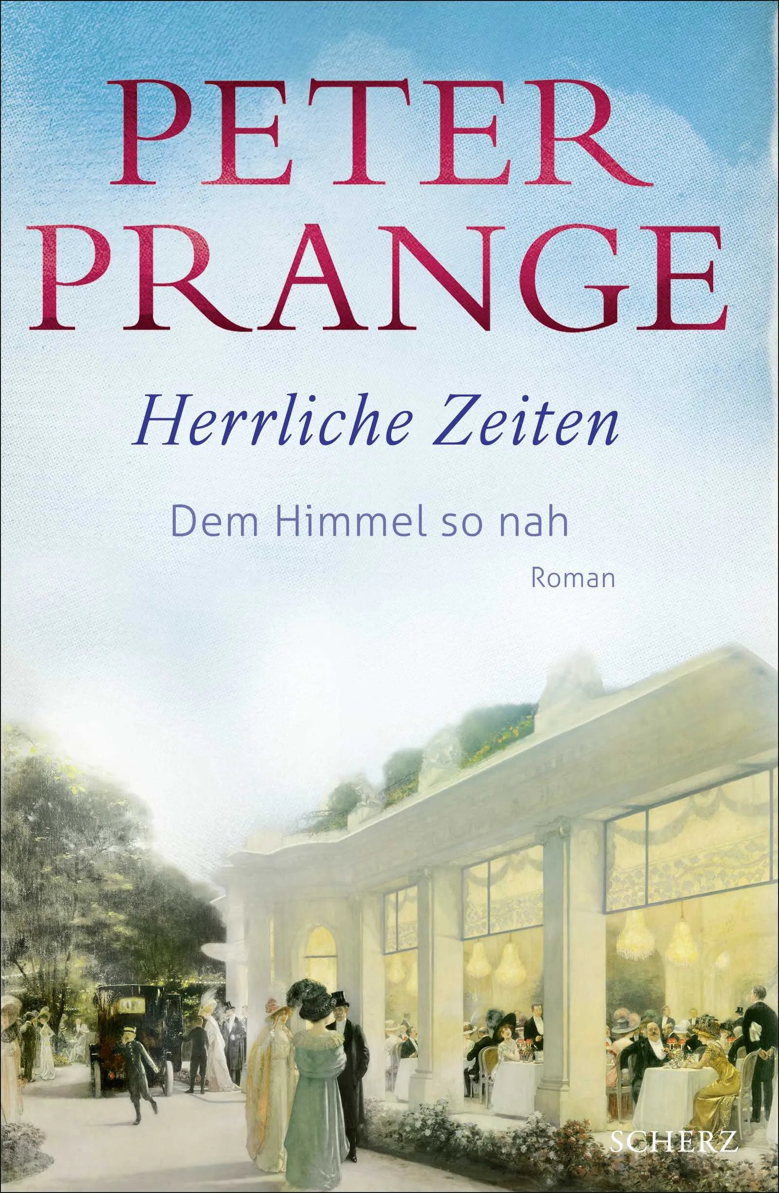Buchcover von 'Herrliche Zeiten - Dem Himmel so nah' - Gebundene Ausgabe von Peter Prange