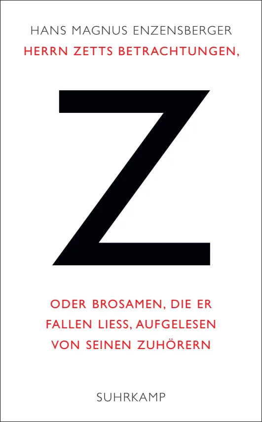 Buchcover von 'Herrn Zetts Betrachtungen, oder Brosamen, die er fallen ließ, aufgelesen von seinen Zuhörern' - Taschenbuch von Hans Magnus Enzensberger