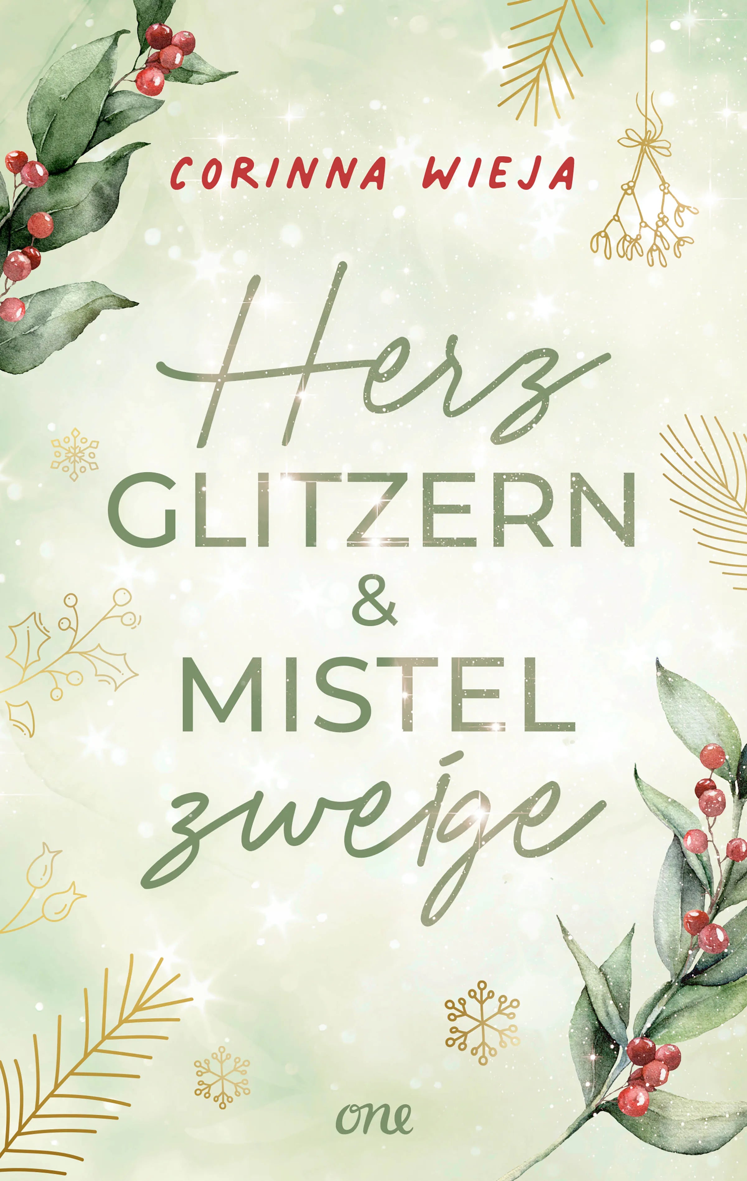 Cover: Herzglitzern und Mistelzweige (E-Book) von Corinna Wieja