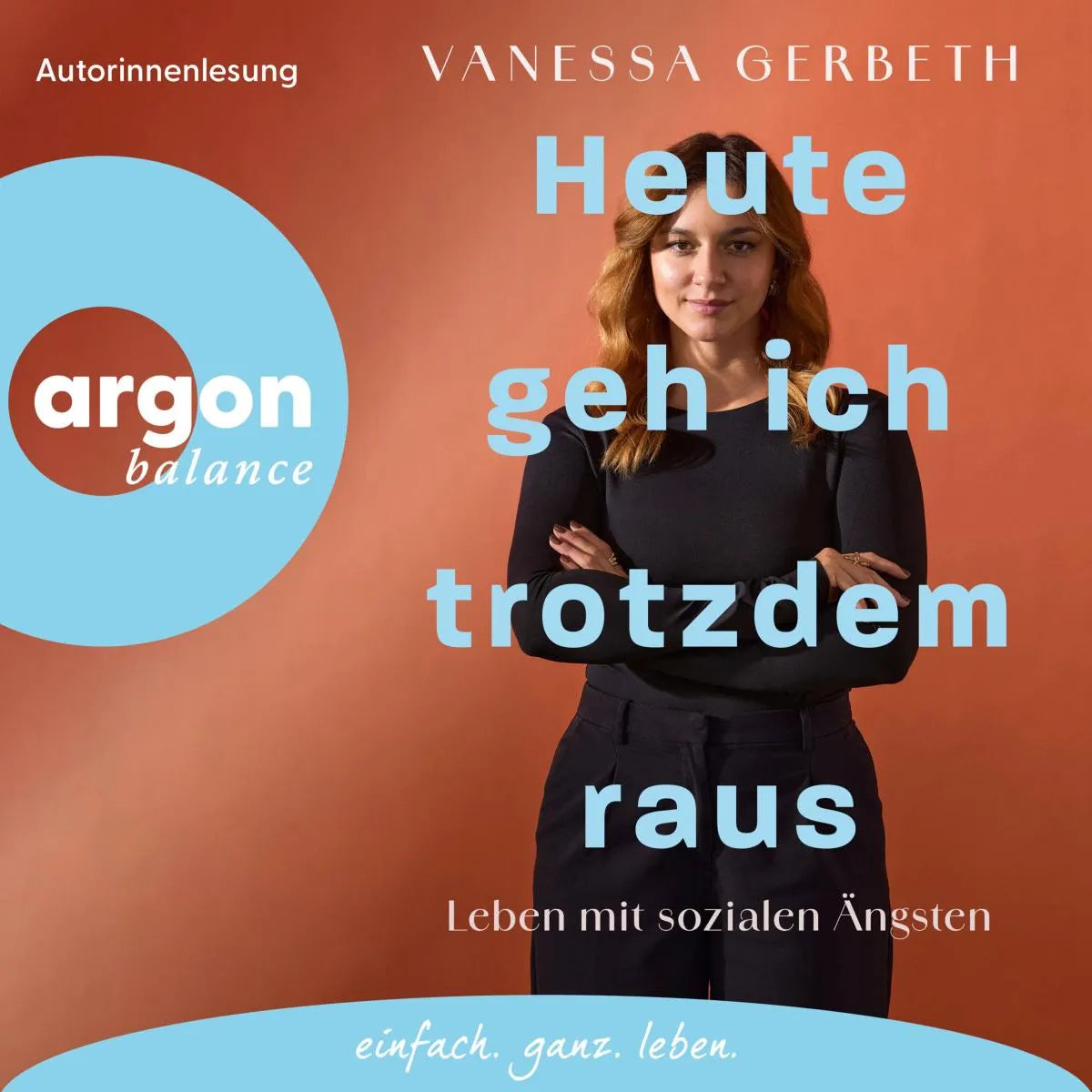 Cover: Heute geh ich trotzdem raus (Hörbuch Download) von Vanessa Gerbeth