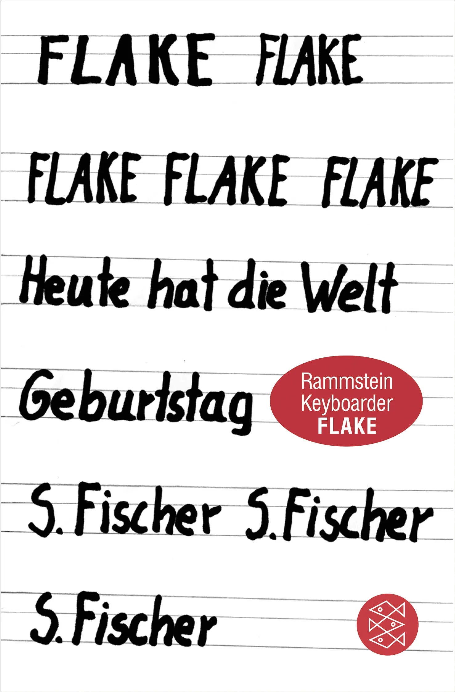 Buchcover von 'Heute hat die Welt Geburtstag' - Taschenbuch von Flake