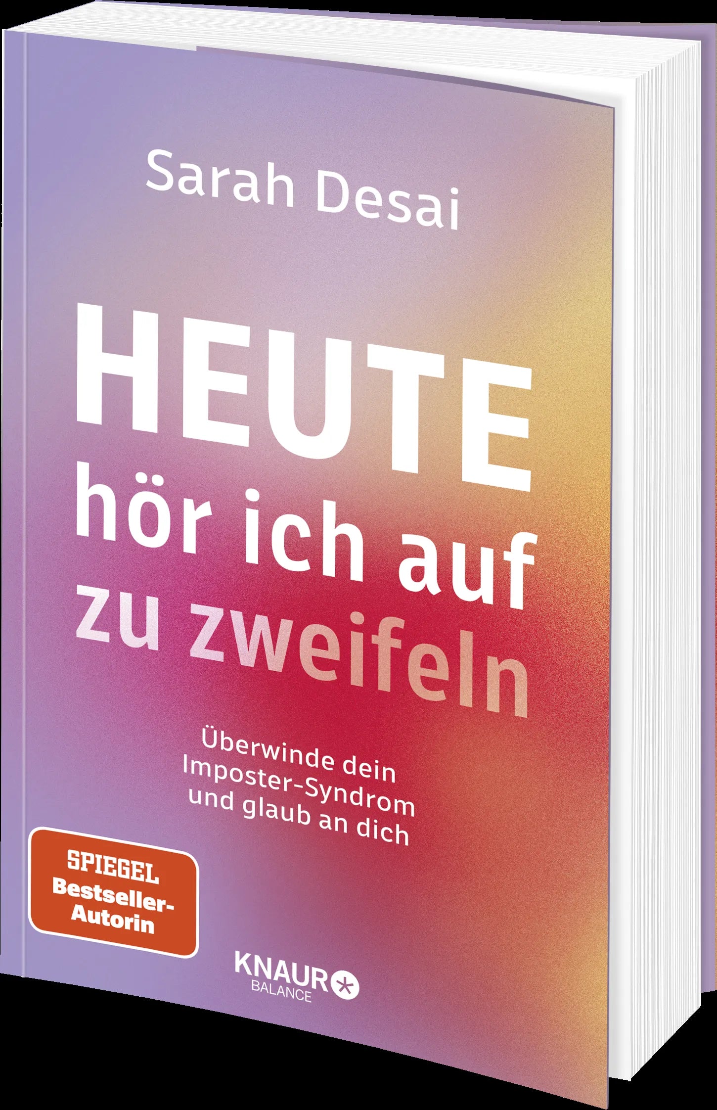 Sarah Desai - Heute hör ich auf zu zweifeln