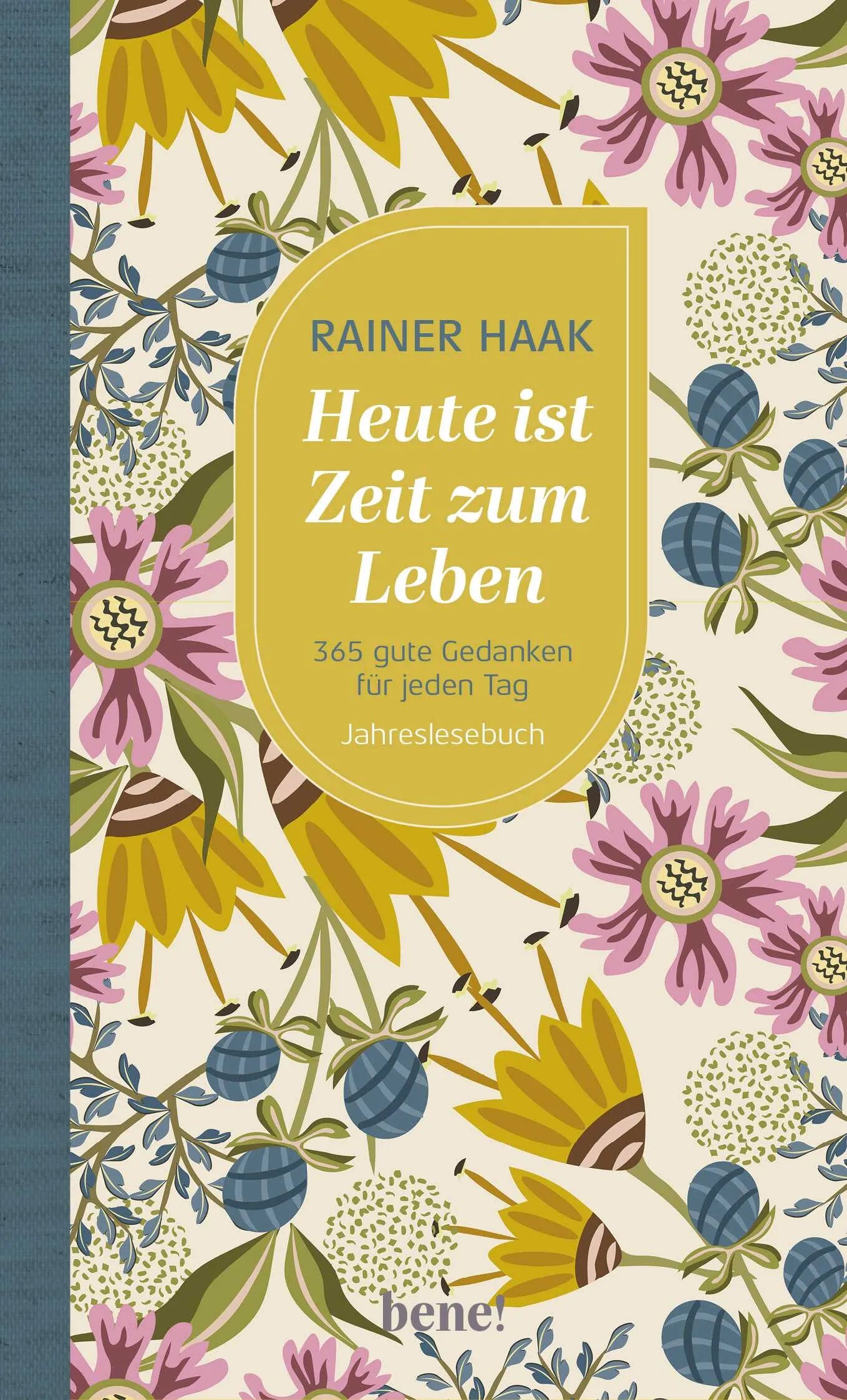 Buchcover von 'Heute ist Zeit zum Leben' - Gebundene Ausgabe von Rainer Haak
