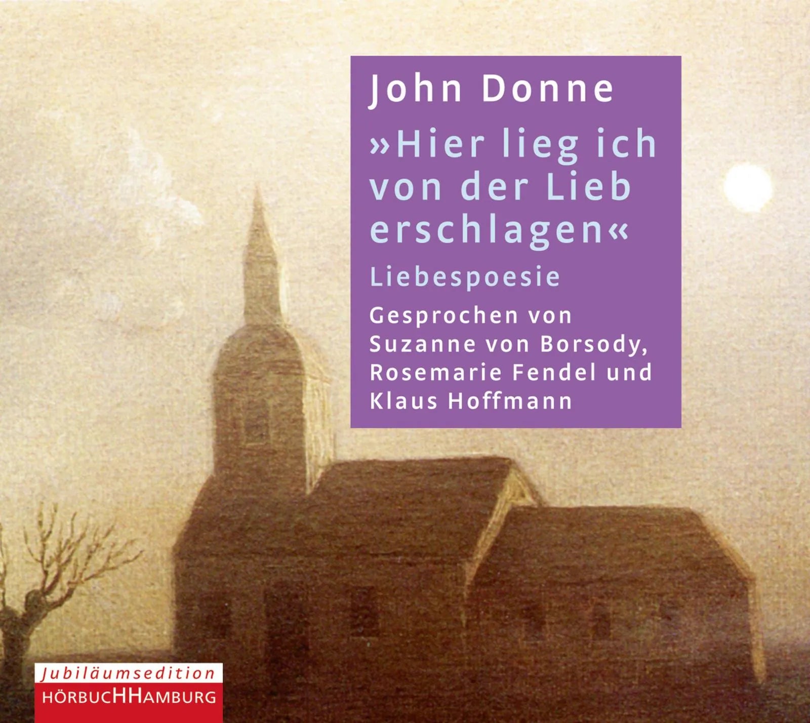 Buchcover von 'Hier lieg ich von der Lieb erschlagen' - Hörbuch (CD) von John Donne