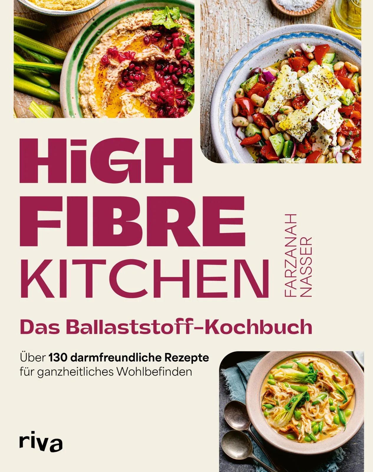 Cover: High Fibre Kitchen – Das Ballaststoff-Kochbuch (Taschenbuch) von Farzanah Nasser