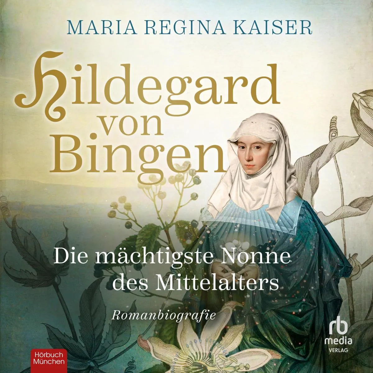 Cover: Hildegard von Bingen (Hörbuch Download) von Maria Regina Kaiser