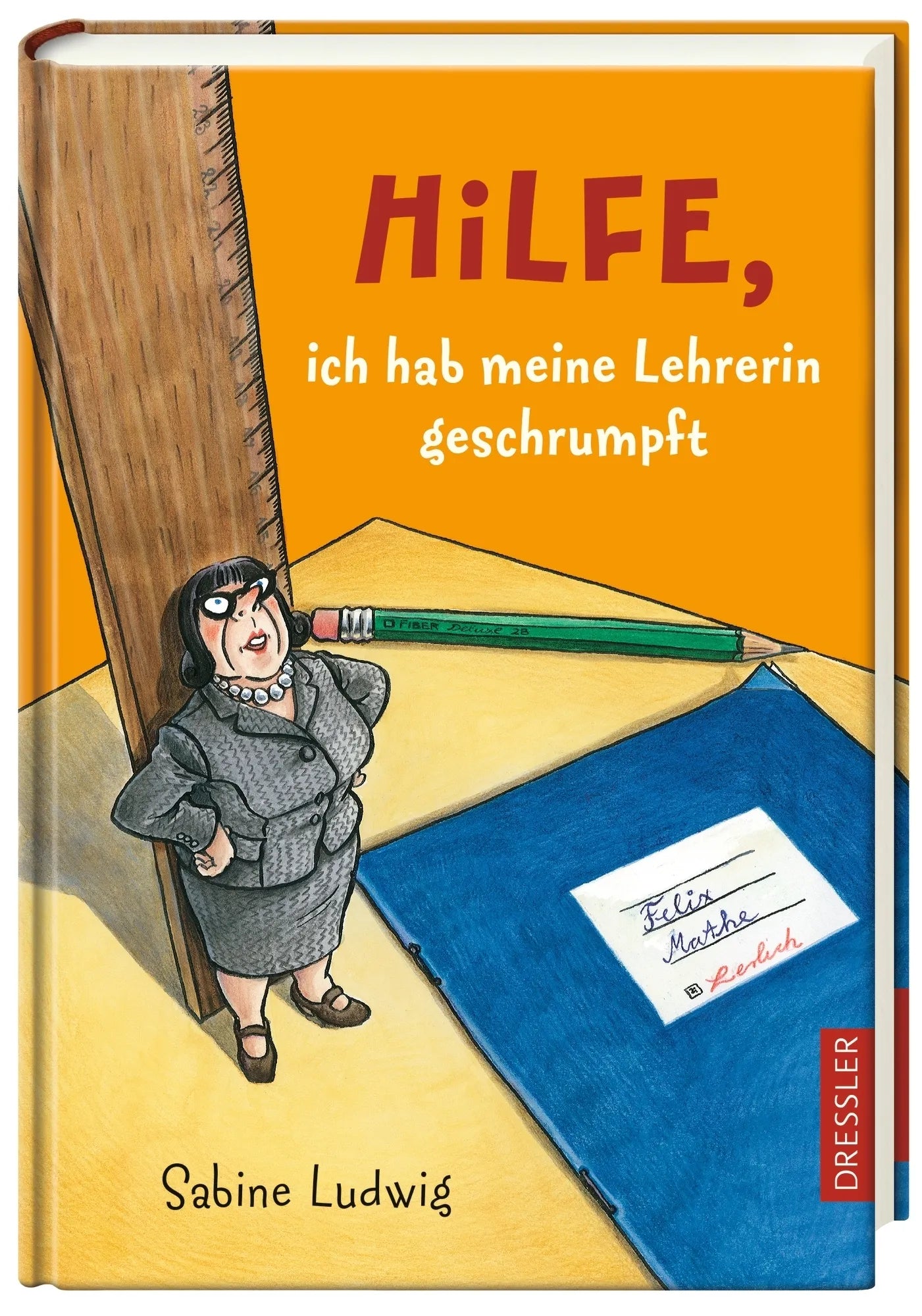 Produktansicht: Hilfe, ich hab meine Lehrerin geschrumpft (Gebundene Ausgabe)