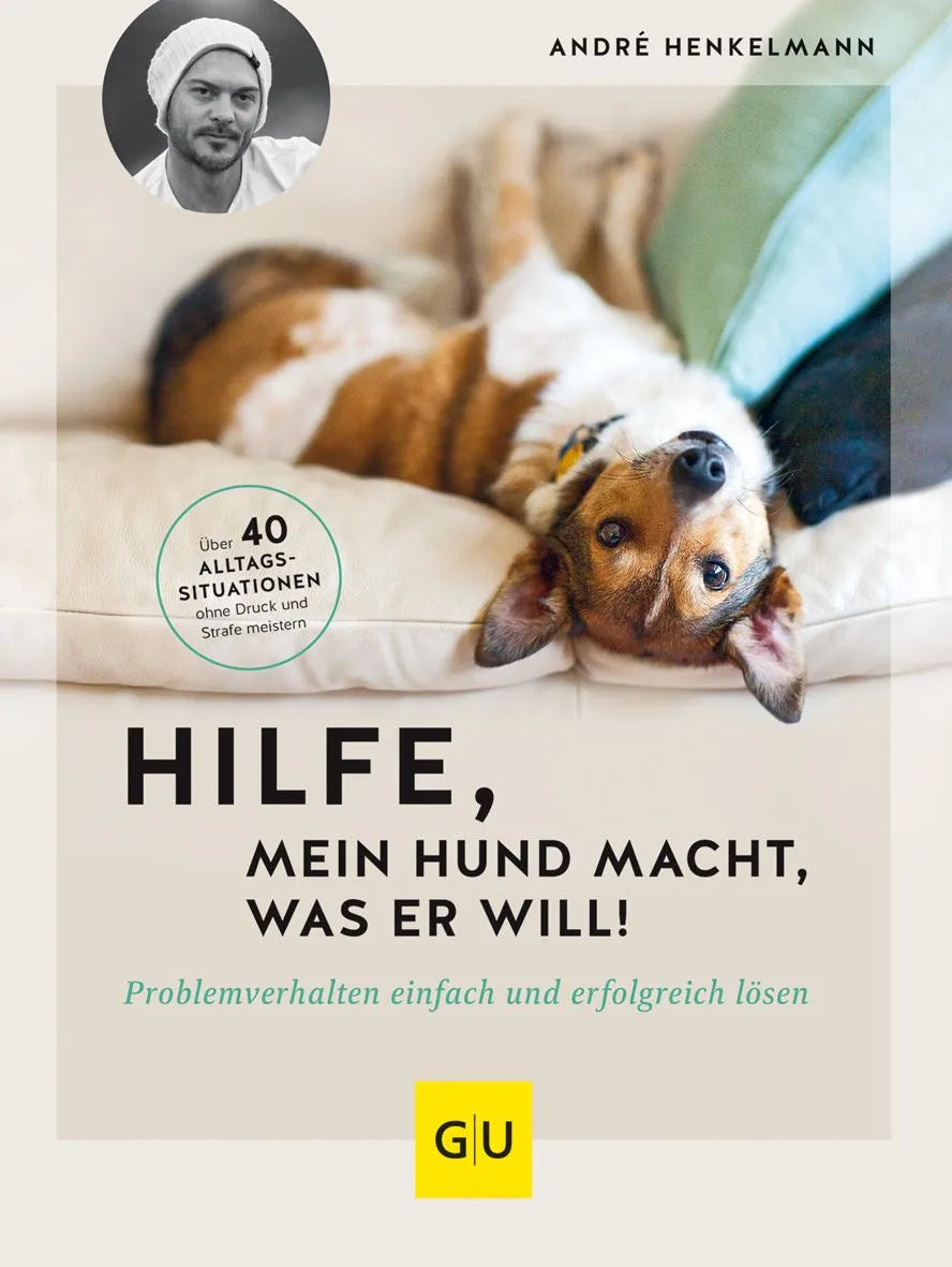 Cover: Hilfe, mein Hund macht, was er will! (Hardcover) von André Henkelmann