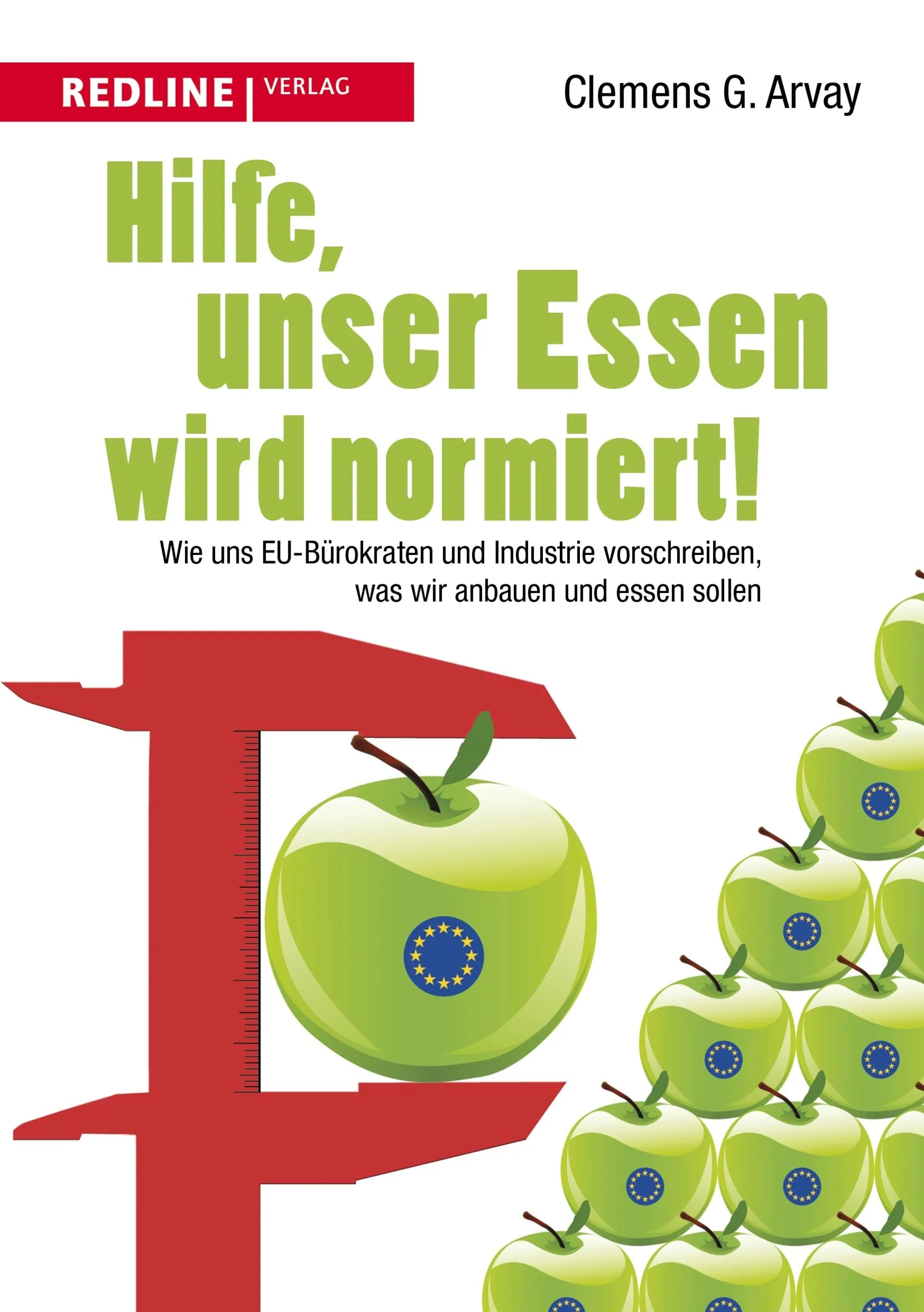 Buchcover von 'Hilfe, unser Essen wird normiert!' - Taschenbuch von Clemens G. Arvay