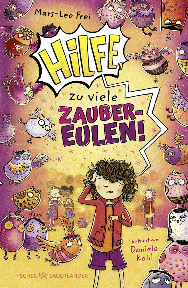 Buchcover von 'Hilfe, zu viele Zaubereulen!' - Gebundene Ausgabe von Mars-Leo Frei
