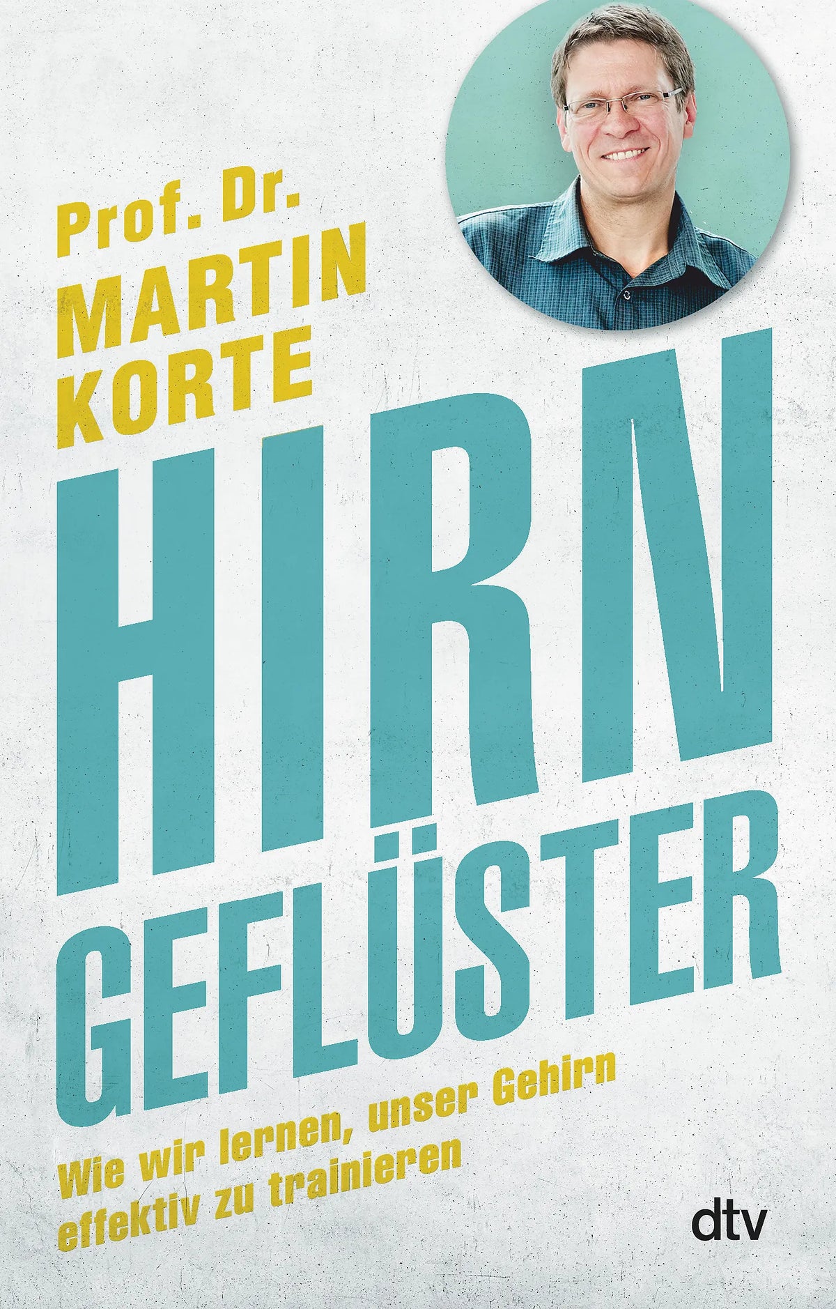Buchcover von 'Hirngeflüster' - Taschenbuch von Martin Korte