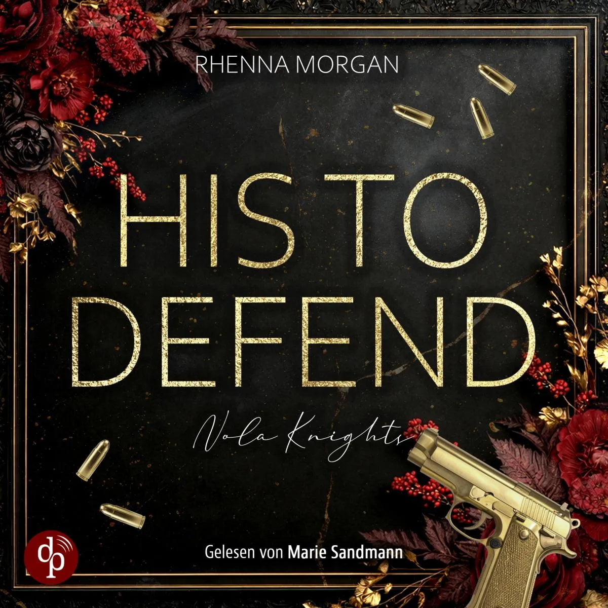 Cover: His to defend | Ein spicy Dark Romance Hörbuch (Hörbuch Download) von Rhenna Morgan