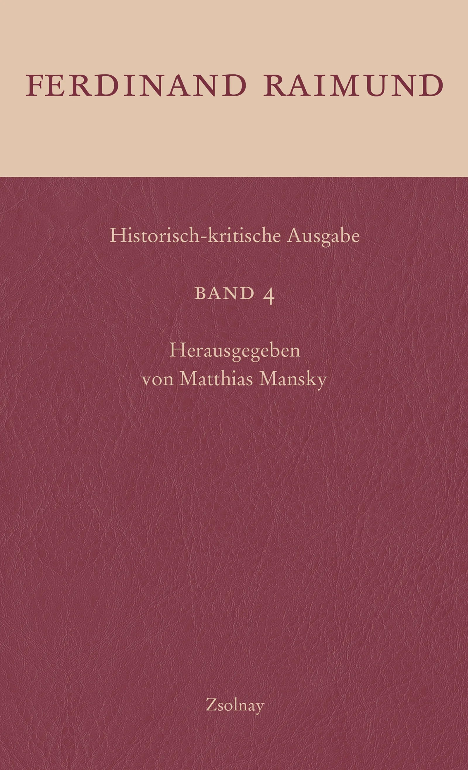 Buchcover von 'Historisch-kritische Ausgabe Band 4' - Gebundene Ausgabe von Ferdinand Raimund