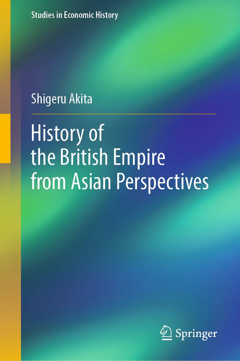 Cover: History of the British Empire from Asian Perspectives (E-Book) von Shigeru Akita