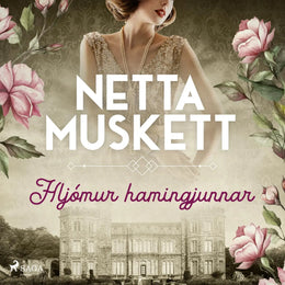 Cover: Hljómur hamingjunnar (Hörbuch Download) von Netta Muskett