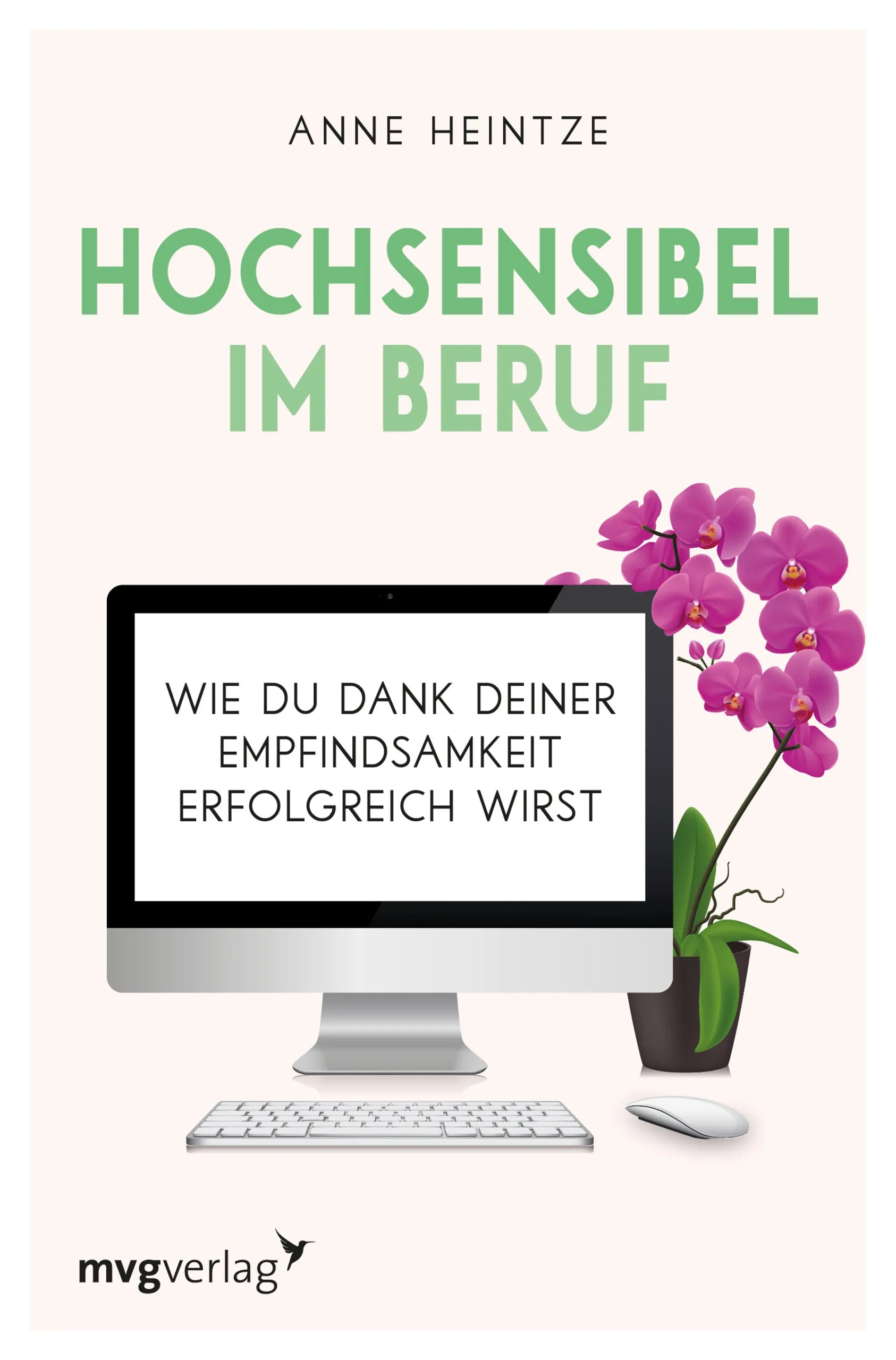 Buchcover von 'Hochsensibel im Beruf' - Taschenbuch von Anne Heintze