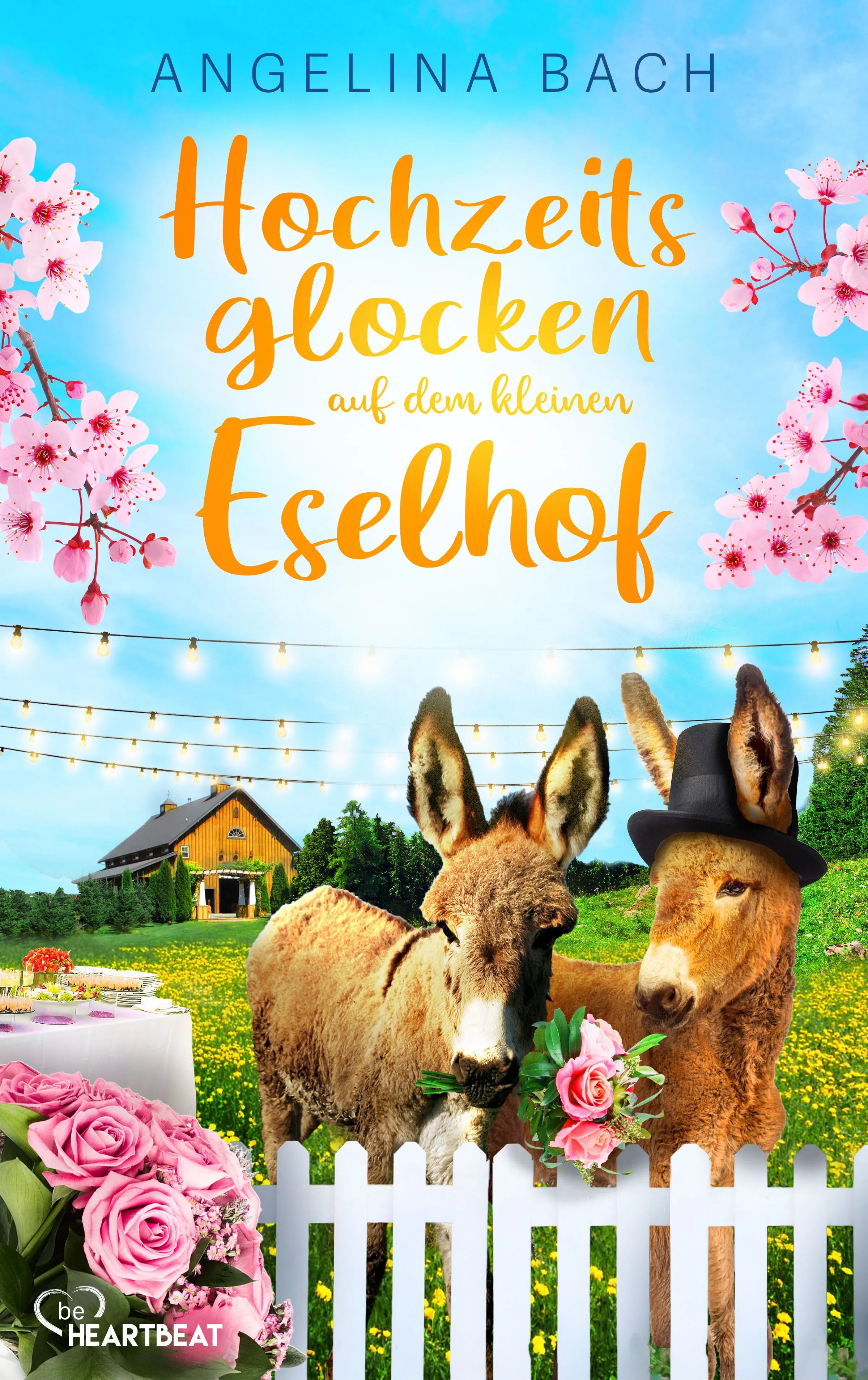 Cover: Hochzeitsglocken auf dem kleinen Eselhof (E-Book) von Angelina Bach