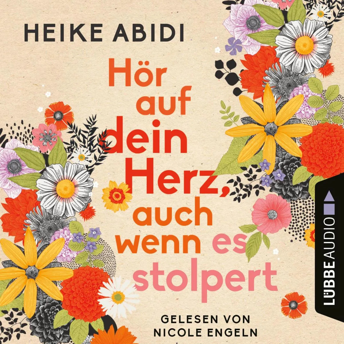 Cover: Hör auf dein Herz, auch wenn es stolpert (Hörbuch Download) von Heike Abidi