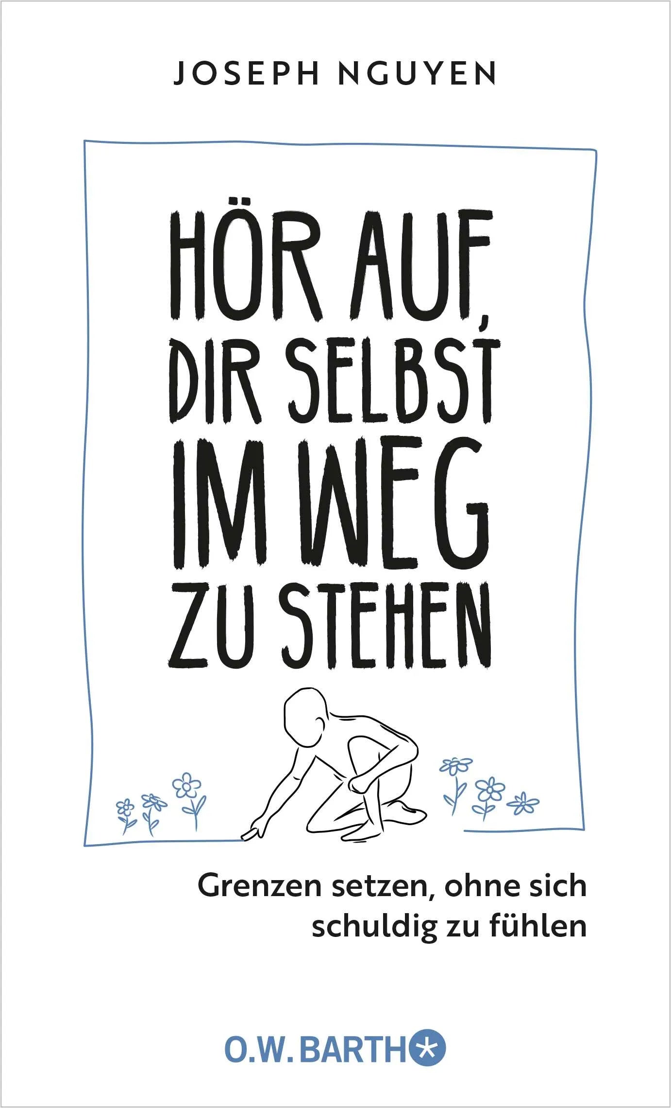 Buchcover von 'Hör auf, dir selbst im Weg zu stehen' - Gebundene Ausgabe von Joseph Nguyen
