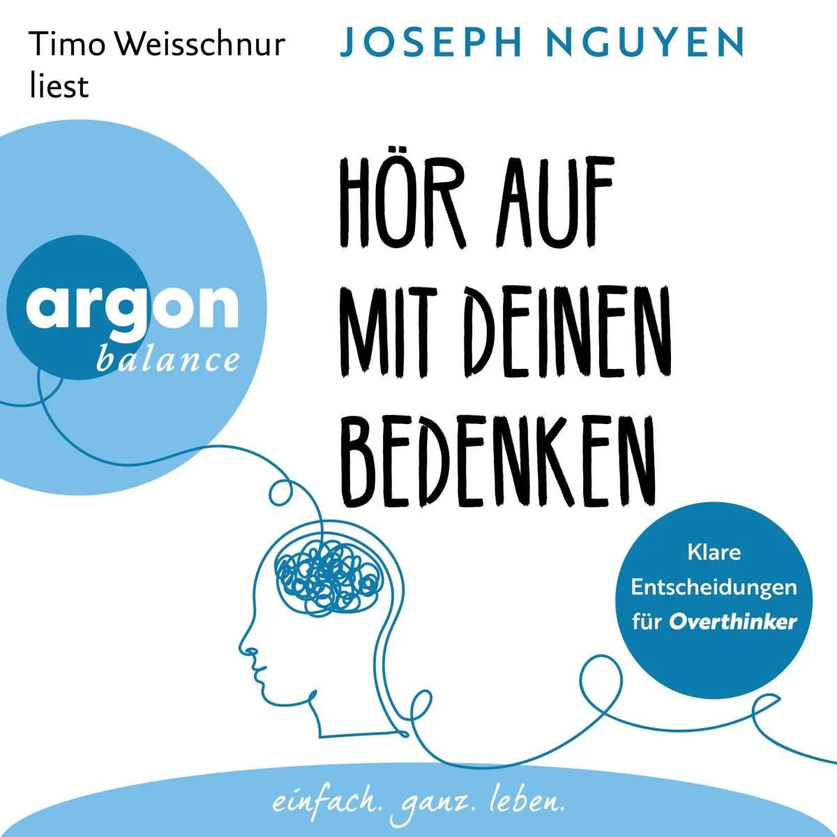 Cover: Hör auf mit deinen Bedenken (Hörbuch Download) von Joseph Nguyen