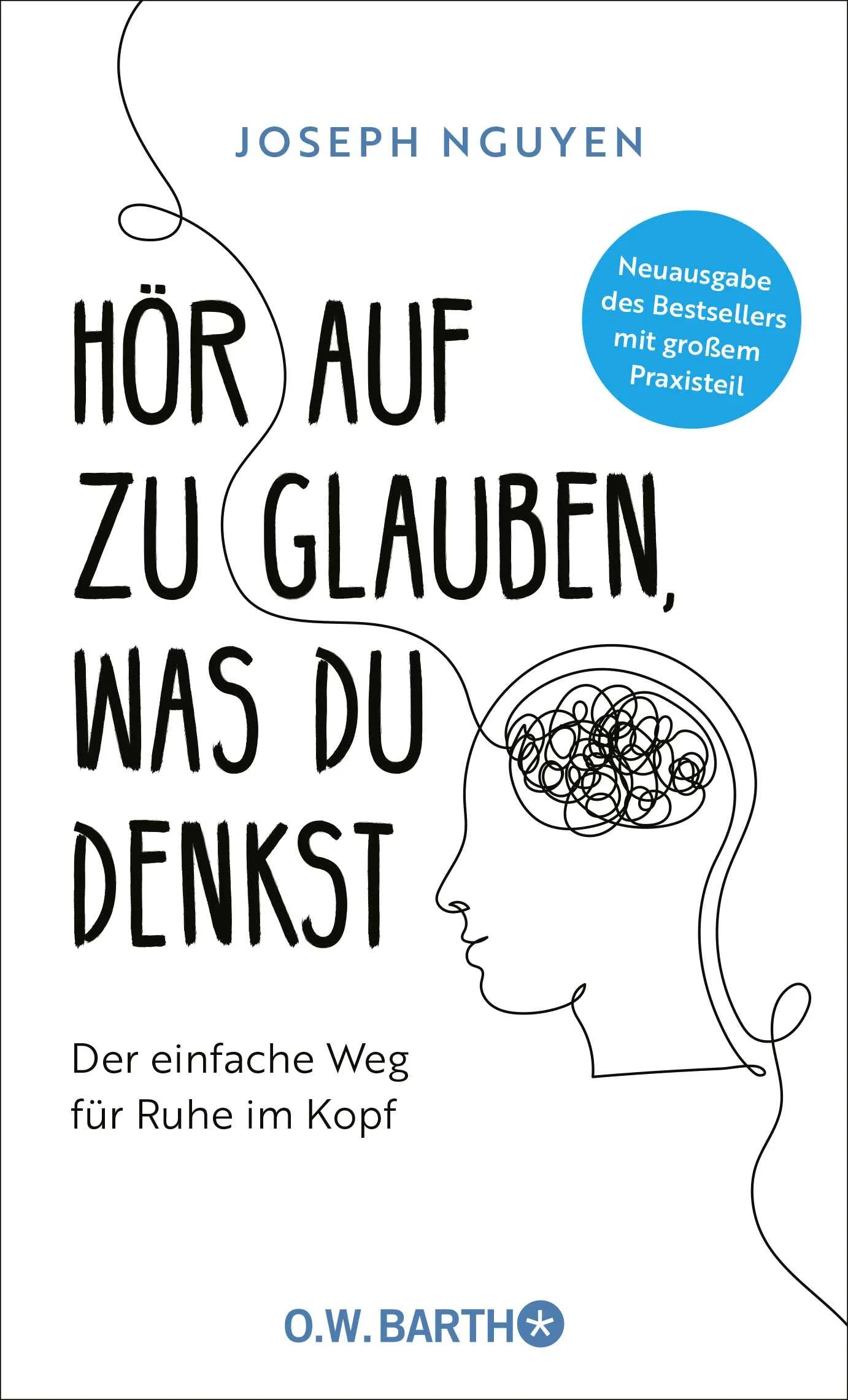 Buchcover von 'Hör auf zu glauben, was du denkst' - Gebundene Ausgabe von Joseph Nguyen