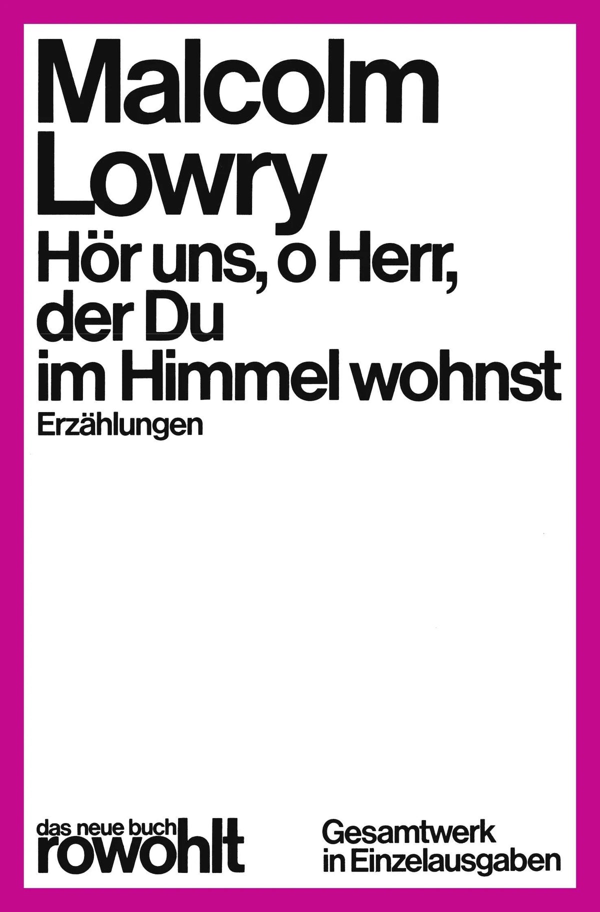 Buchcover von 'Hör uns, o Herr, der Du im Himmel wohnst' - Taschenbuch von Malcolm Lowry