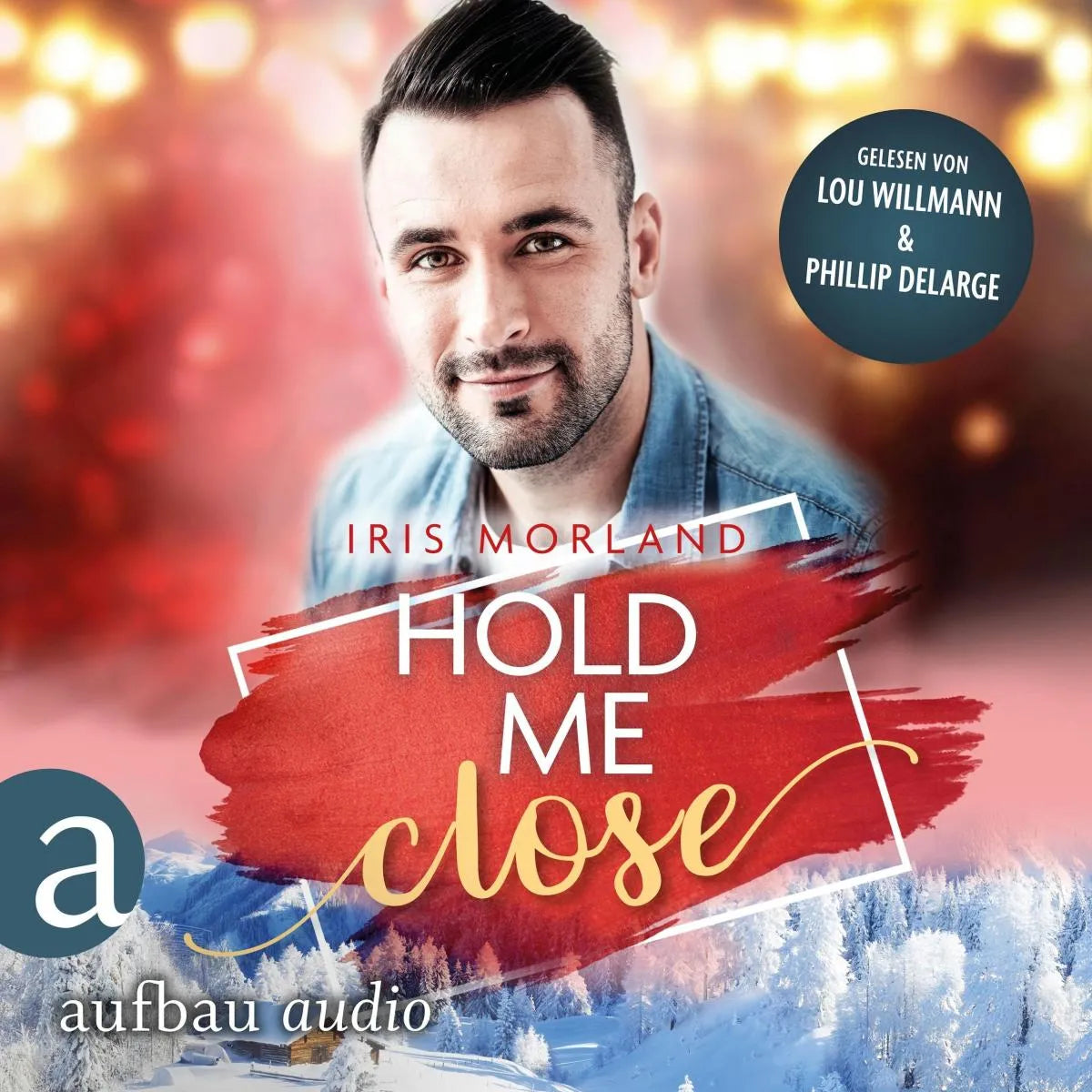 Cover: Hold Me Close - Eine Heron's Landing Novella (Hörbuch Download) von Iris Morland