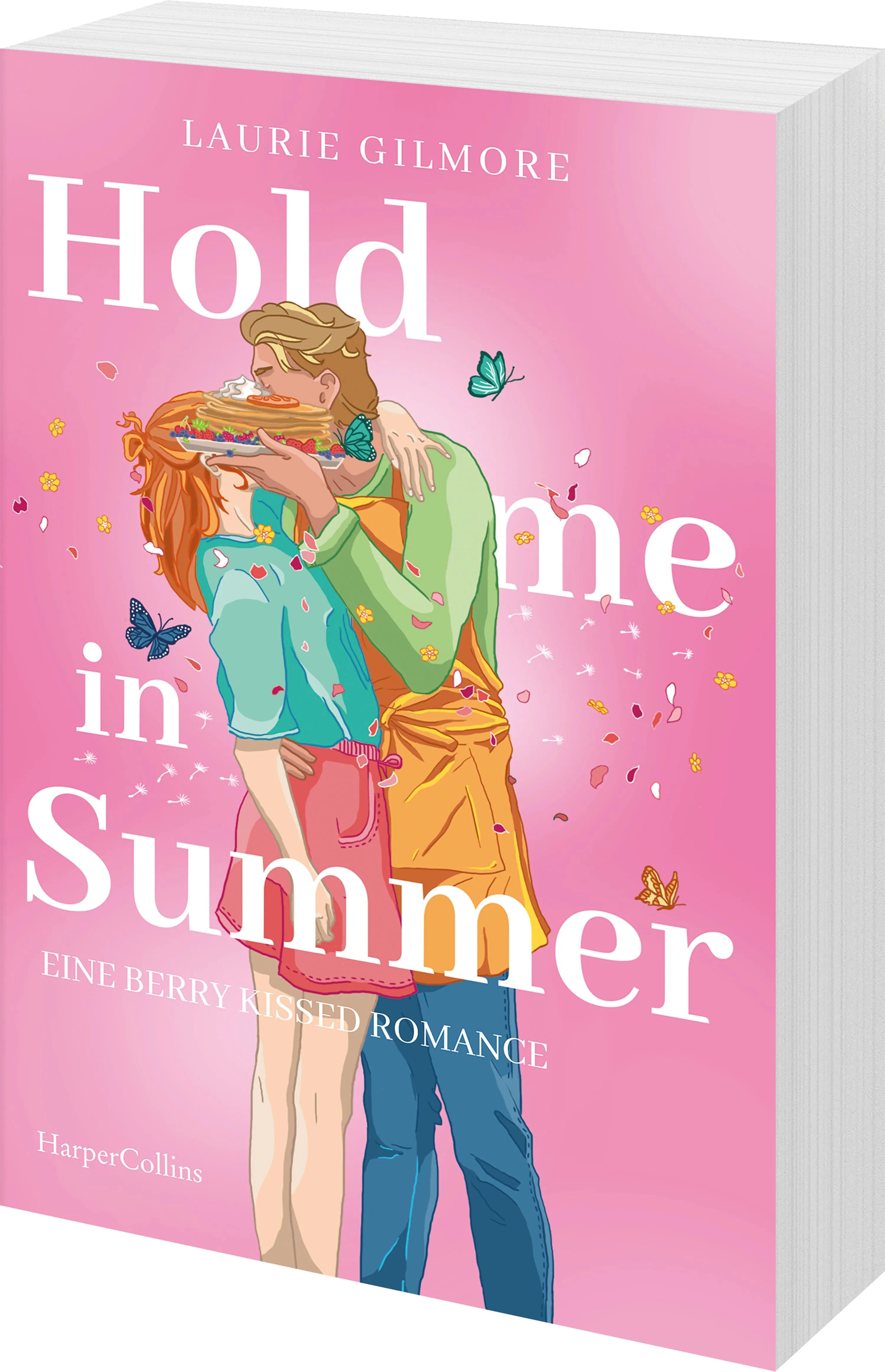 Detailansicht: Hold me in Summer. Eine berry kissed Romance (Taschenbuch)