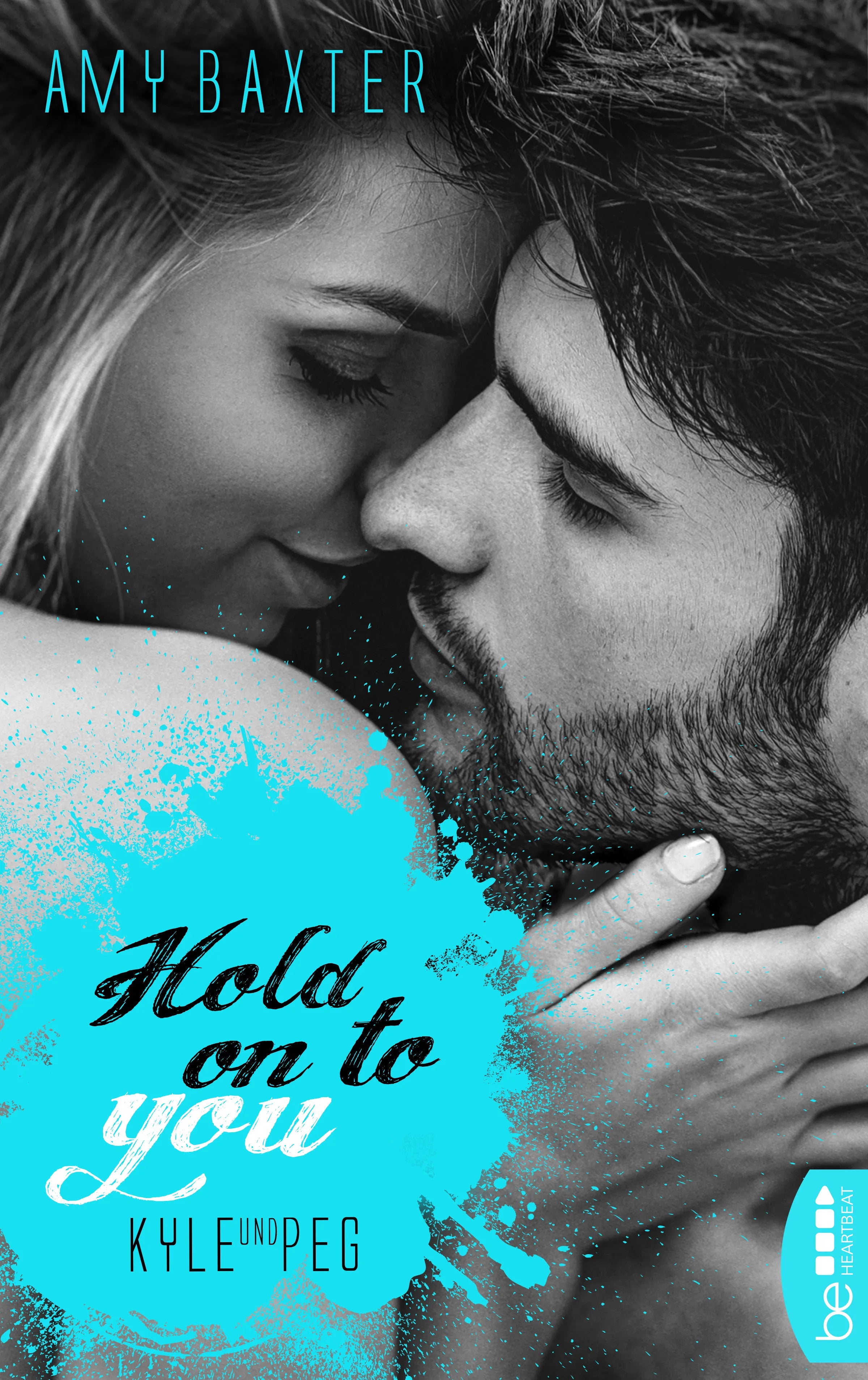 Buchcover von 'Hold on to you - Kyle & Peg' - Taschenbuch von Amy Baxter