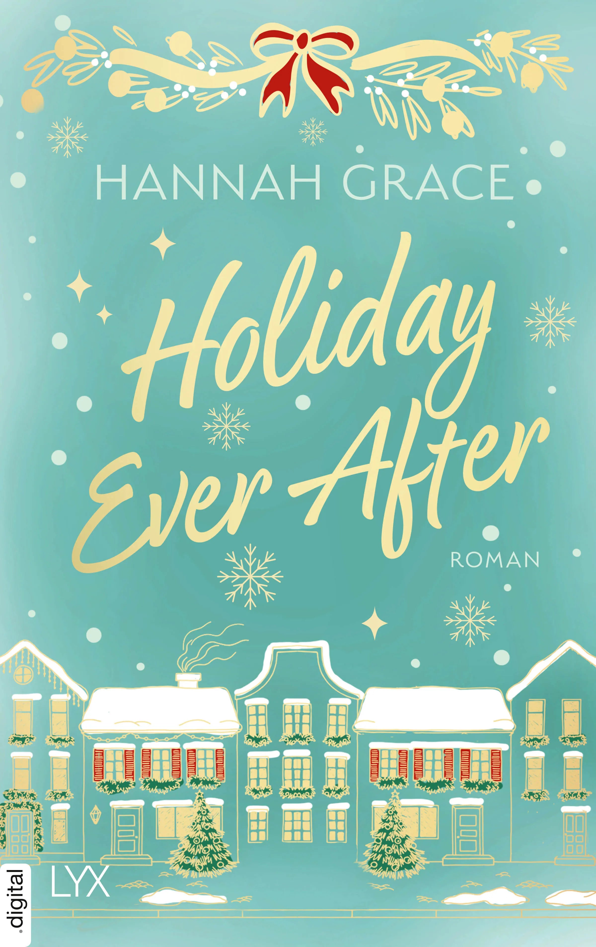 Cover: Holiday Ever After (E-Book) von Hannah Grace