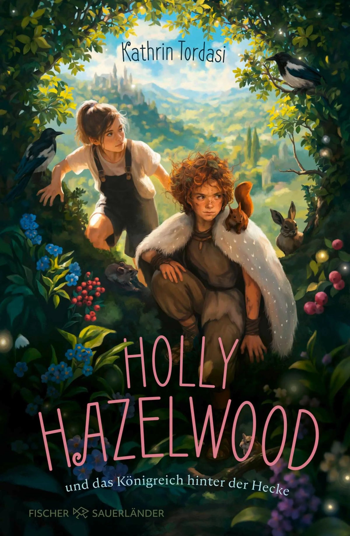 Cover: Holly Hazelwood und das Königreich hinter der Hecke (Hardcover) von Kathrin Tordasi