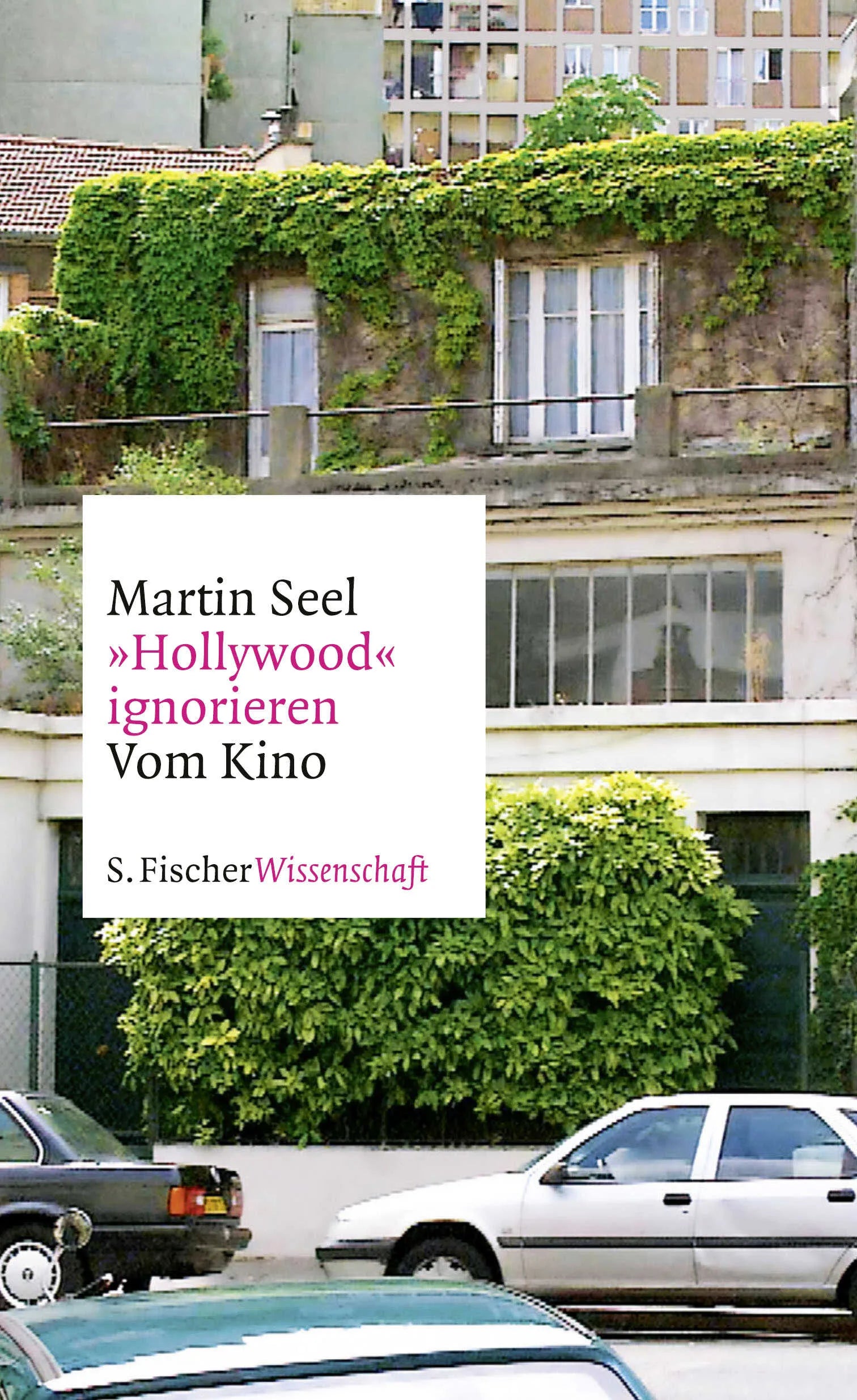 Buchcover von '»Hollywood« ignorieren' - Gebundene Ausgabe von Martin Seel