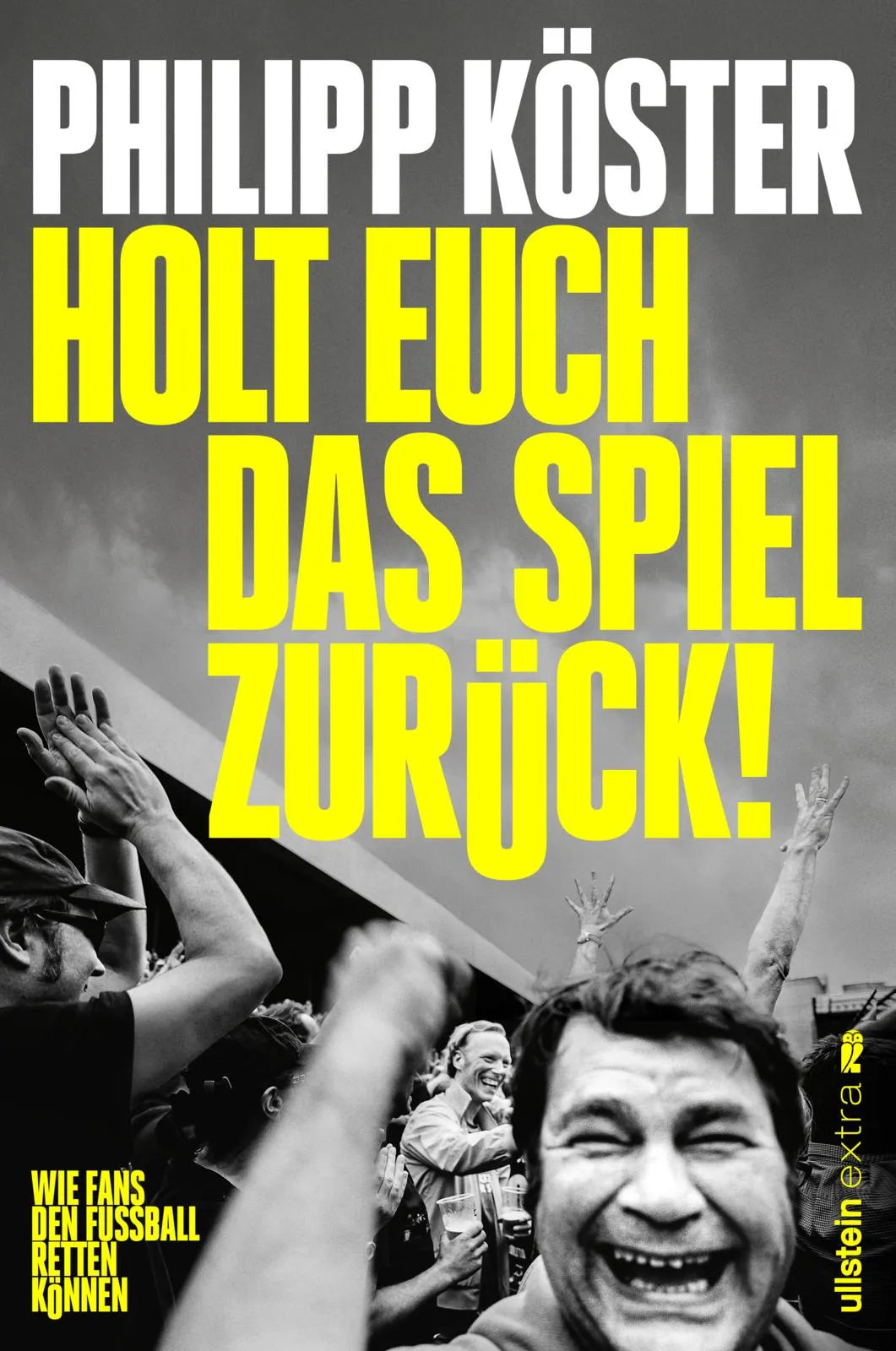 Cover: Holt euch das Spiel zurück! (Paperback) von Philipp Köster