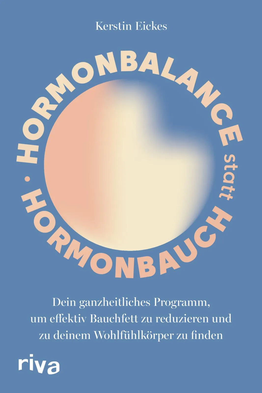 Cover: Hormonbalance statt Hormonbauch (Taschenbuch) von Kerstin Eickes