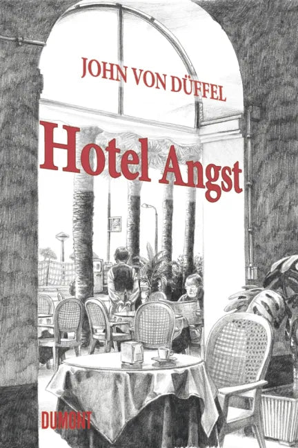 Buchcover von 'Hotel Angst' - Gebundene Ausgabe von John Düffel