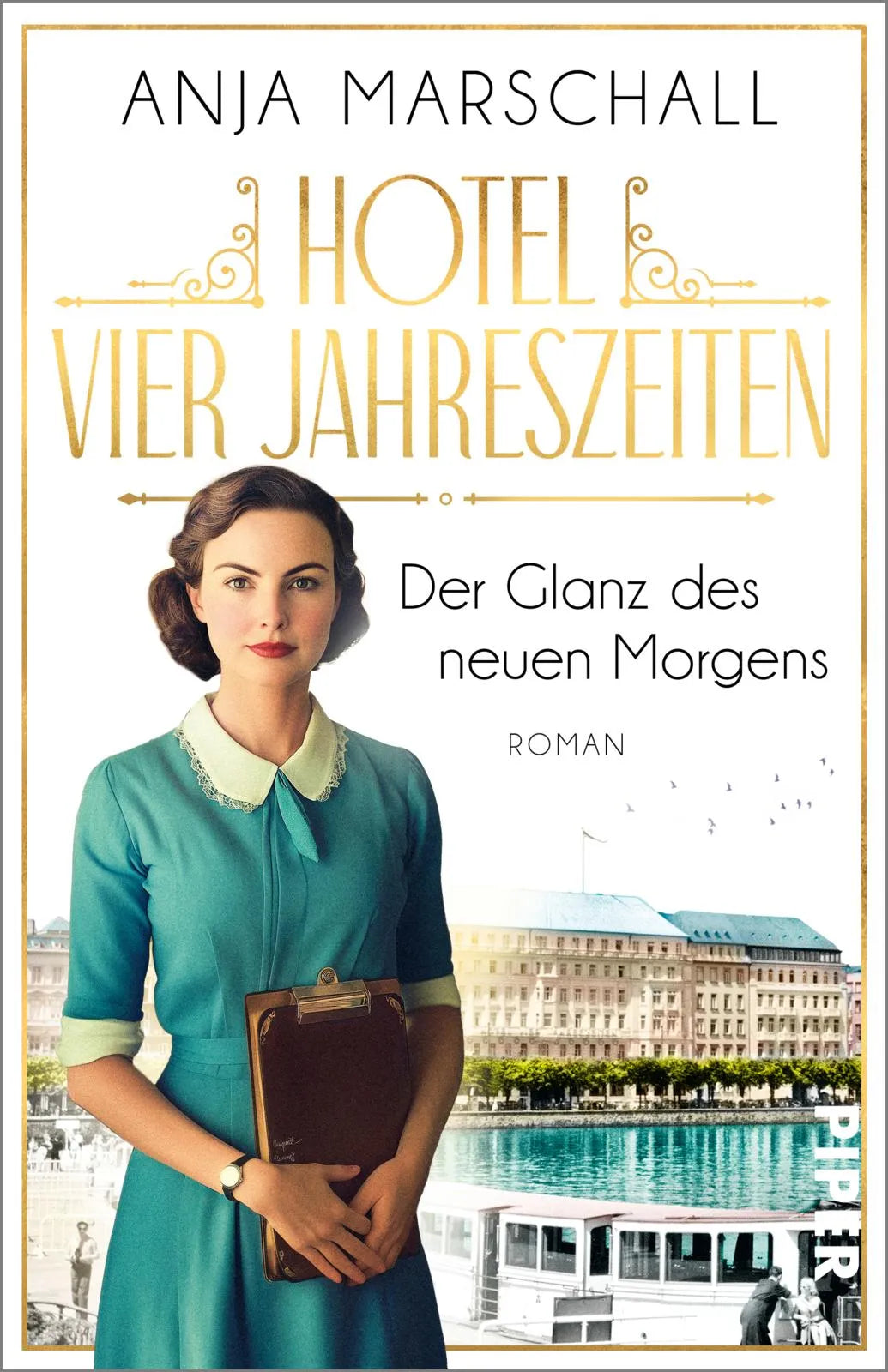 Buchcover von 'Hotel Vier Jahreszeiten – Der Glanz des neuen Morgens' - Taschenbuch von Anja Marschall
