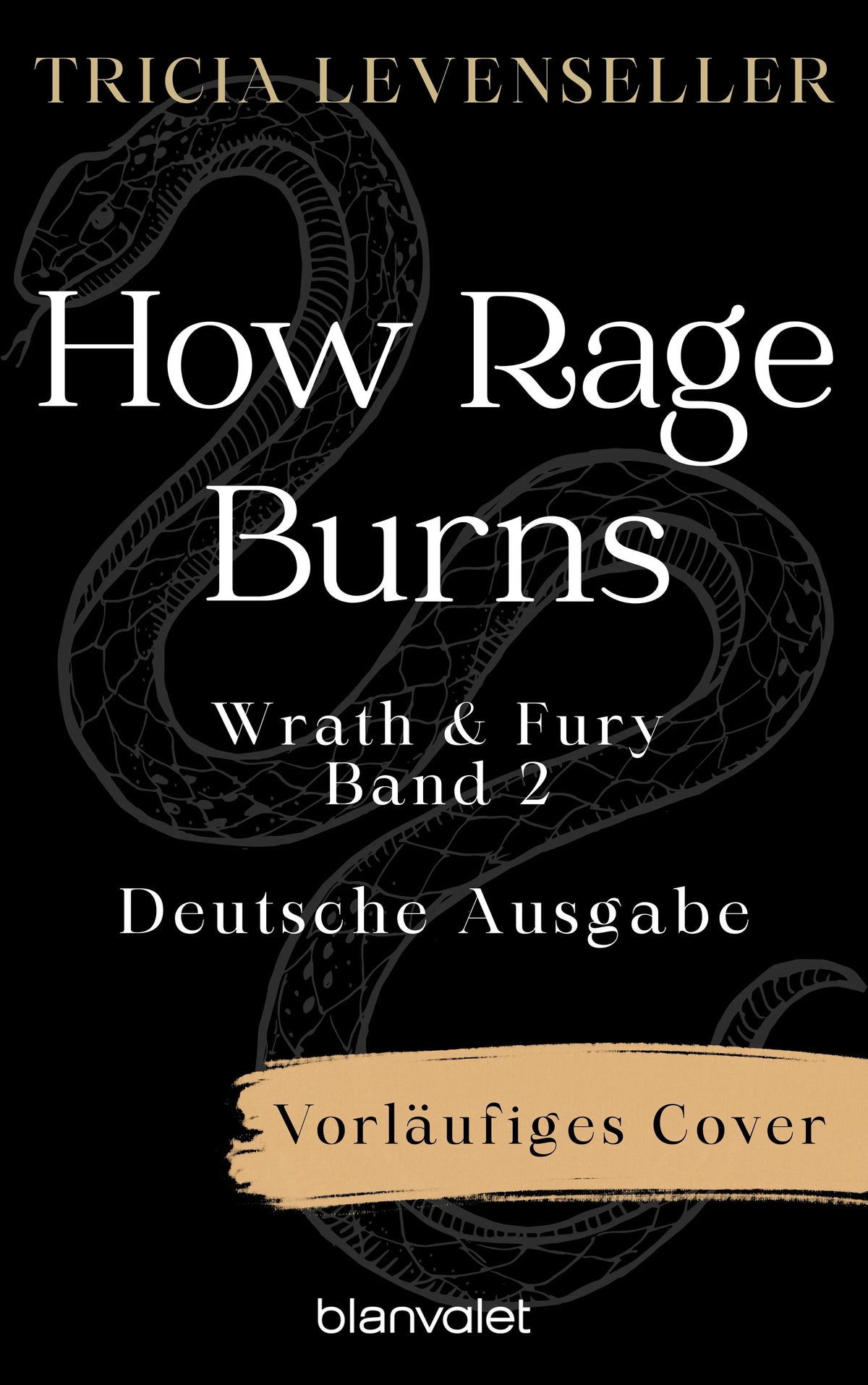 Cover: How Rage Burns - Mein ist der Zorn (Paperback) von Tricia Levenseller