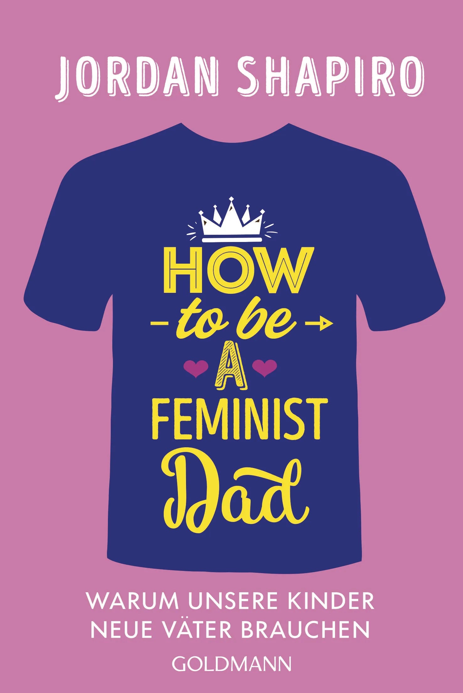 Cover: How to Be a Feminist Dad (E-Book) von Jordan Shapiro
