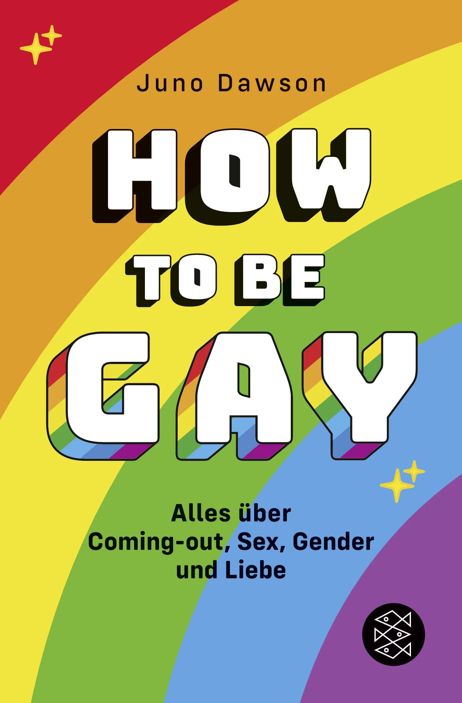 Buchcover von 'How to Be Gay. Alles über Coming-out, Sex, Gender und Liebe' - Taschenbuch von Juno Dawson