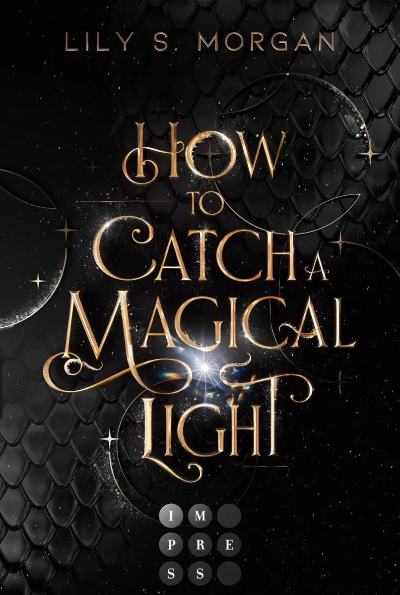 Cover: How To Catch A Magical Light (E-Book) von Lily S. Morgan