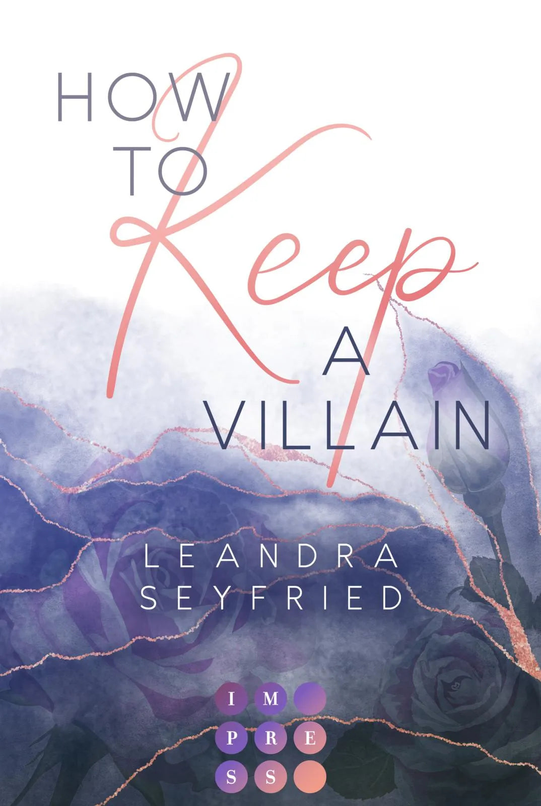 Buchcover von 'How to Keep a Villain' - Taschenbuch von Leandra Seyfried