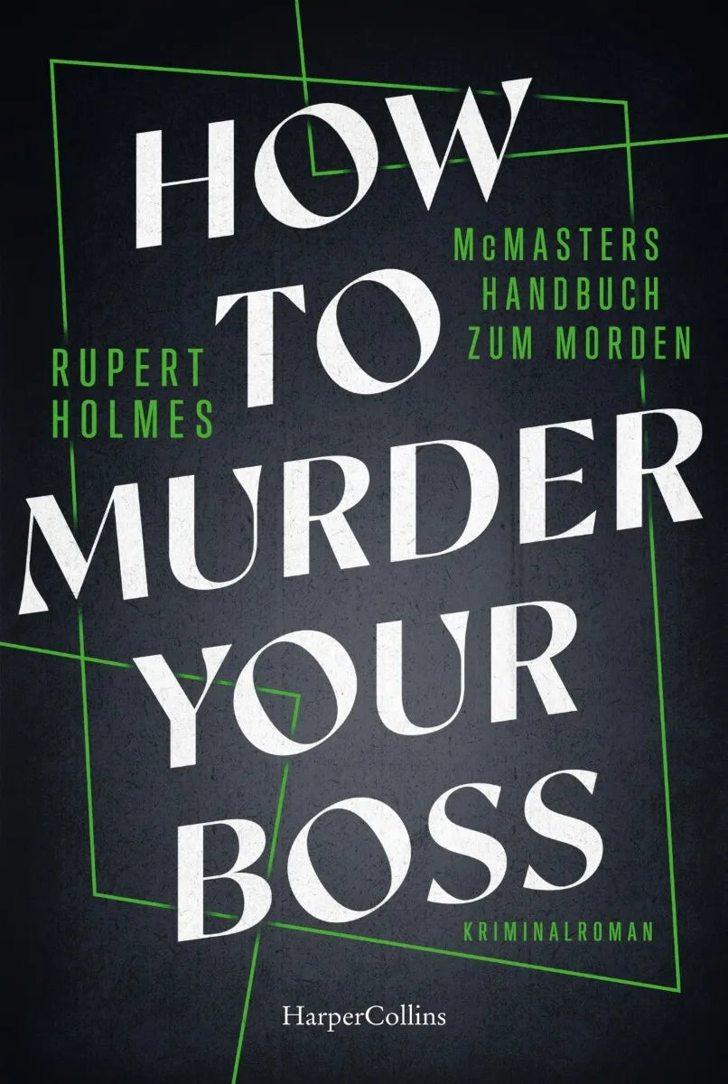 Cover: How to murder your Boss - McMasters Handbuch zum Morden (E-Book) von Rupert Holmes