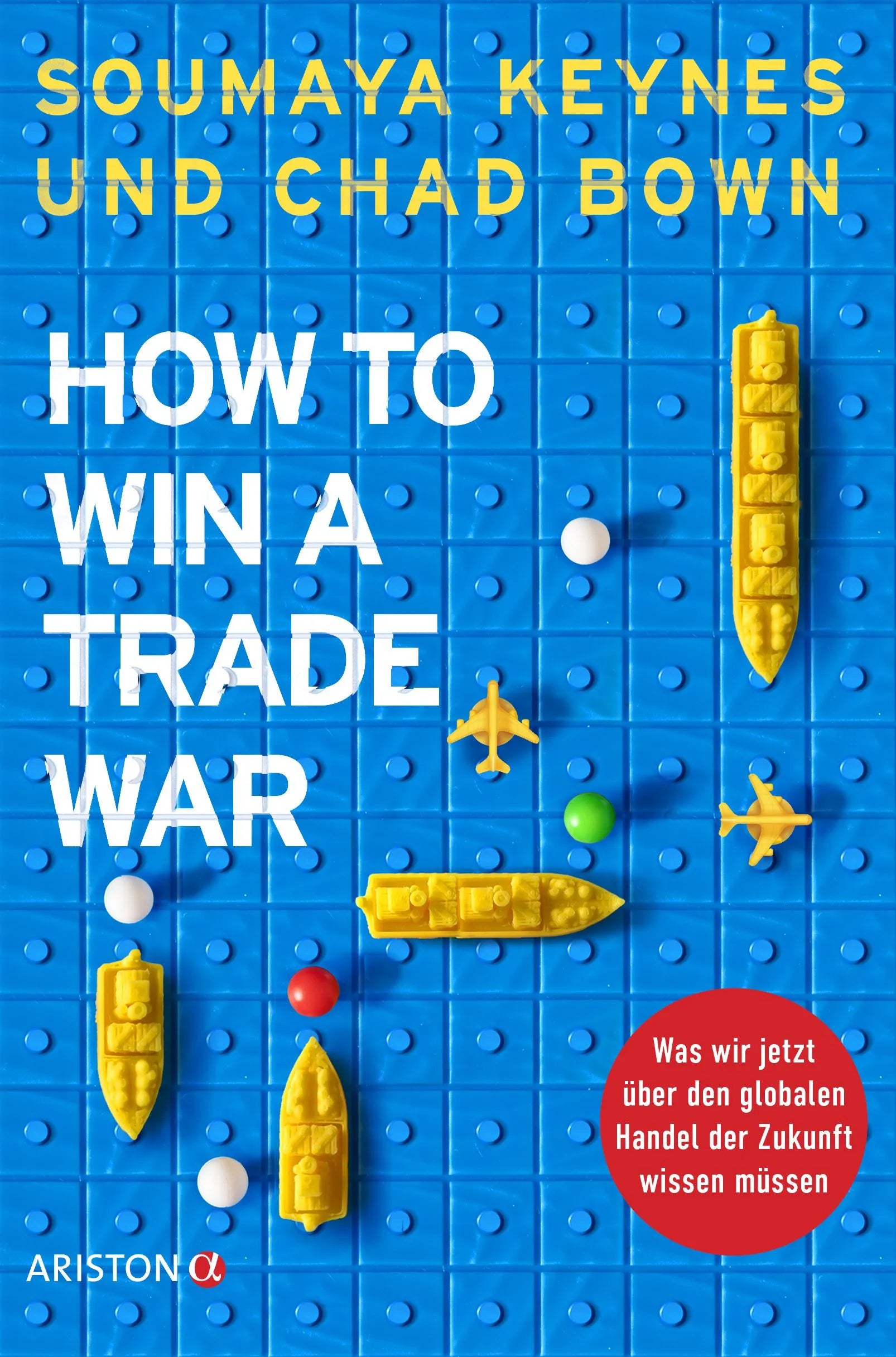 Cover: How to Win a Trade War (Hardcover) von Soumaya Keynes