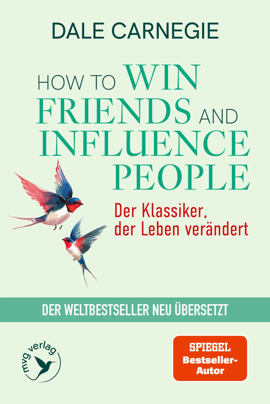 Cover: How To Win Friends and Influence People – Der Klassiker, der Leben verändert (Taschenbuch) von Dale Carnegie