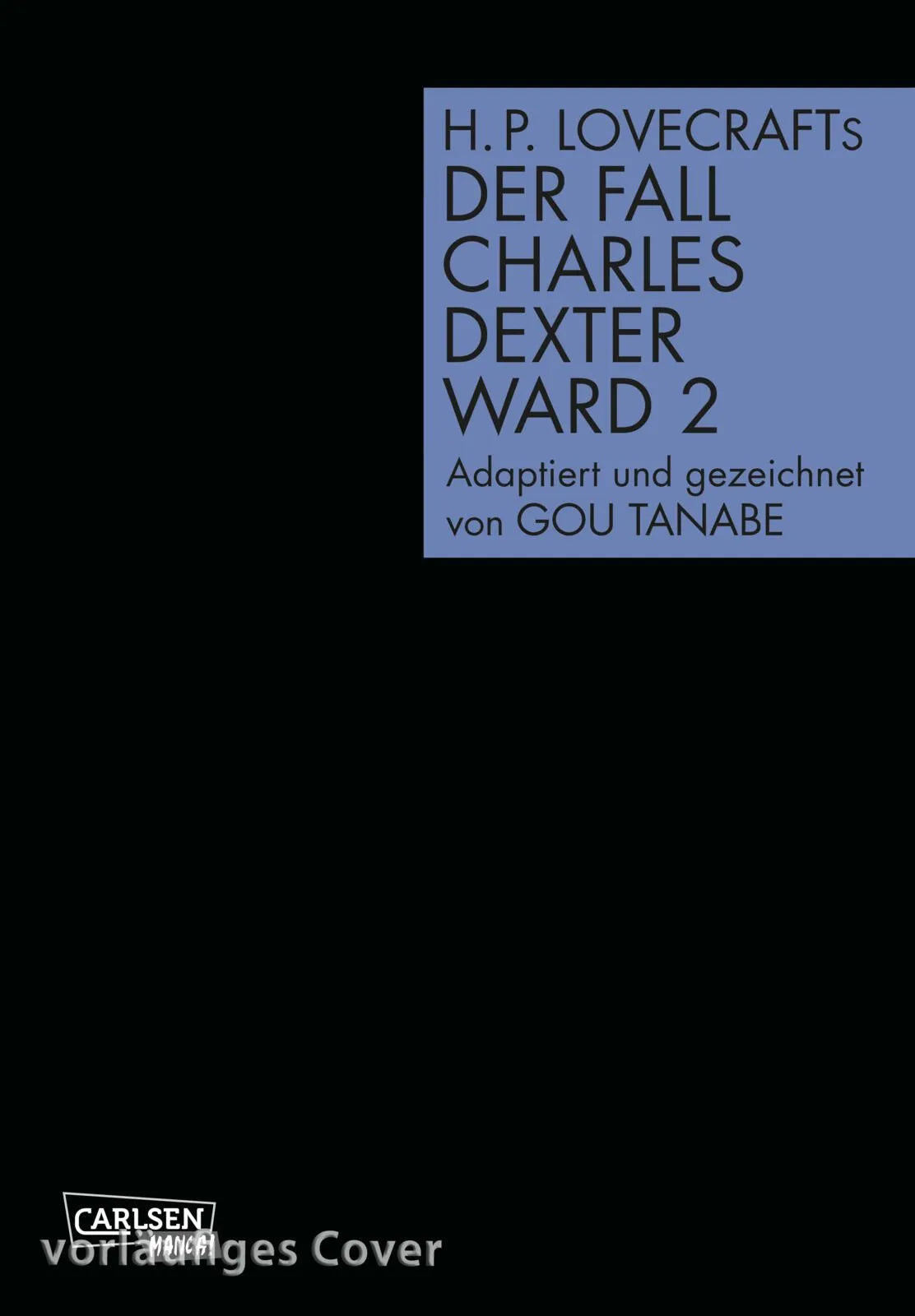 Cover: H.P. Lovecraft Manga: Der Fall Charles Dexter Ward 2 (Paperback) von Gou Tanabe