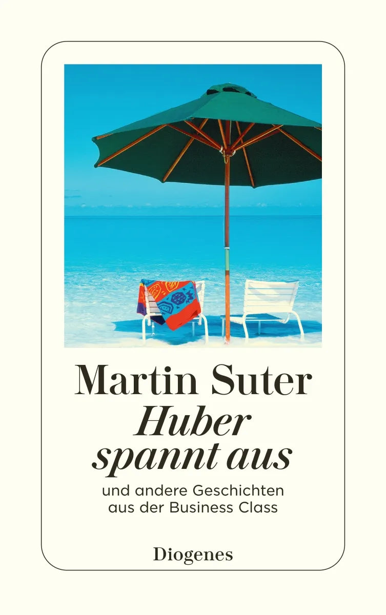 Buchcover von 'Huber spannt aus' - Taschenbuch von Martin Suter