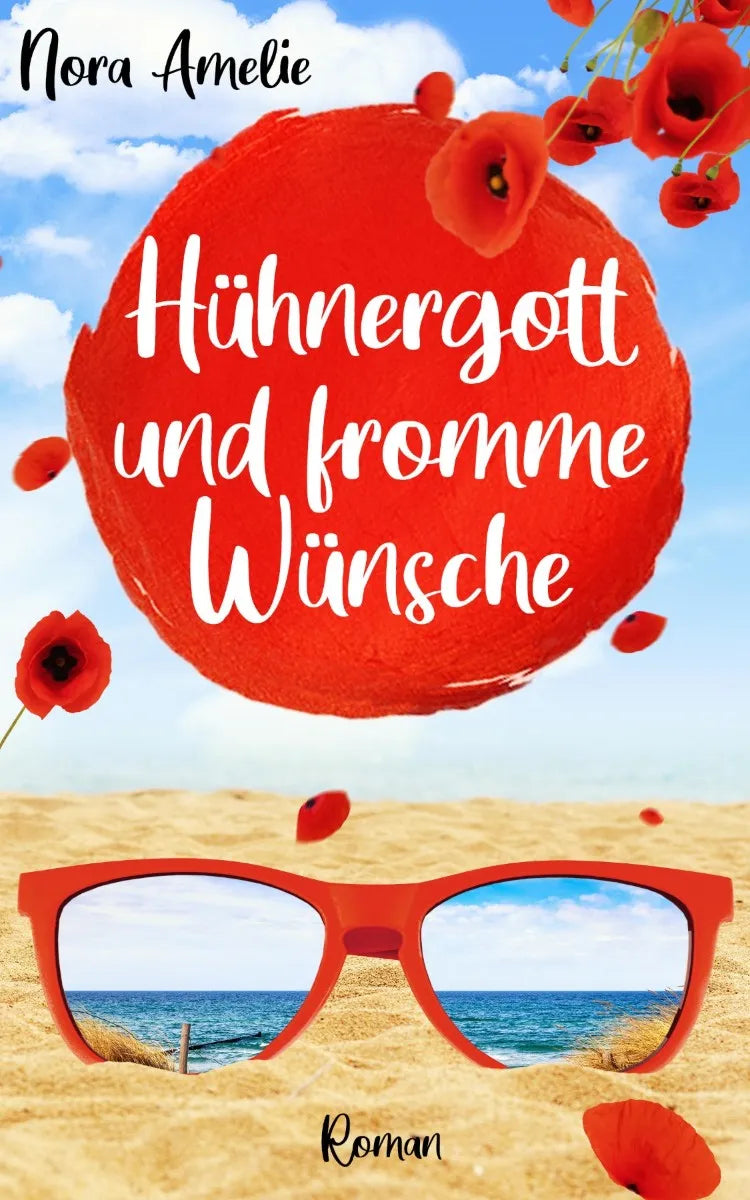Cover: Hühnergott und fromme Wünsche (E-Book) von Nora Amelie