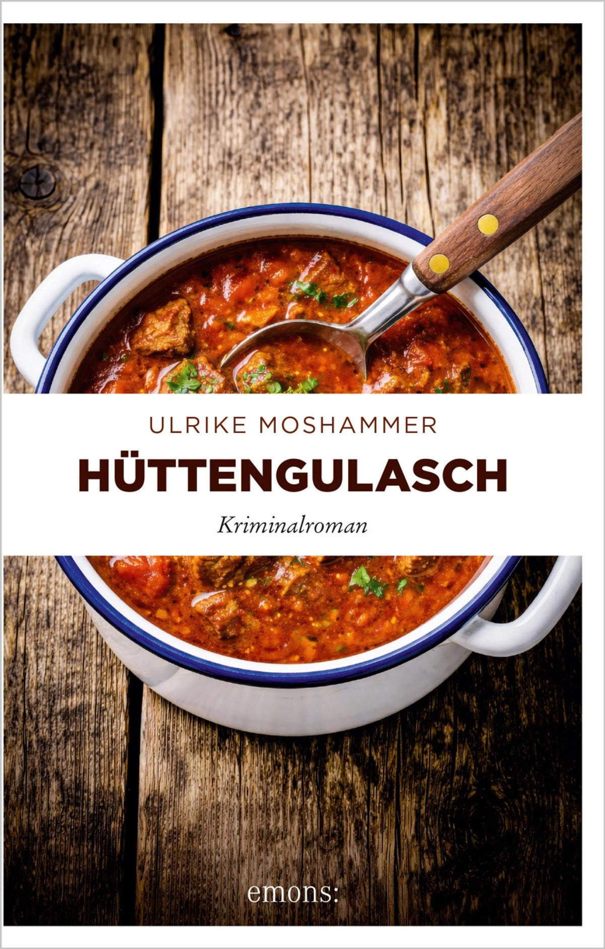 Cover: Hüttengulasch (E-Book) von Ulrike Moshammer